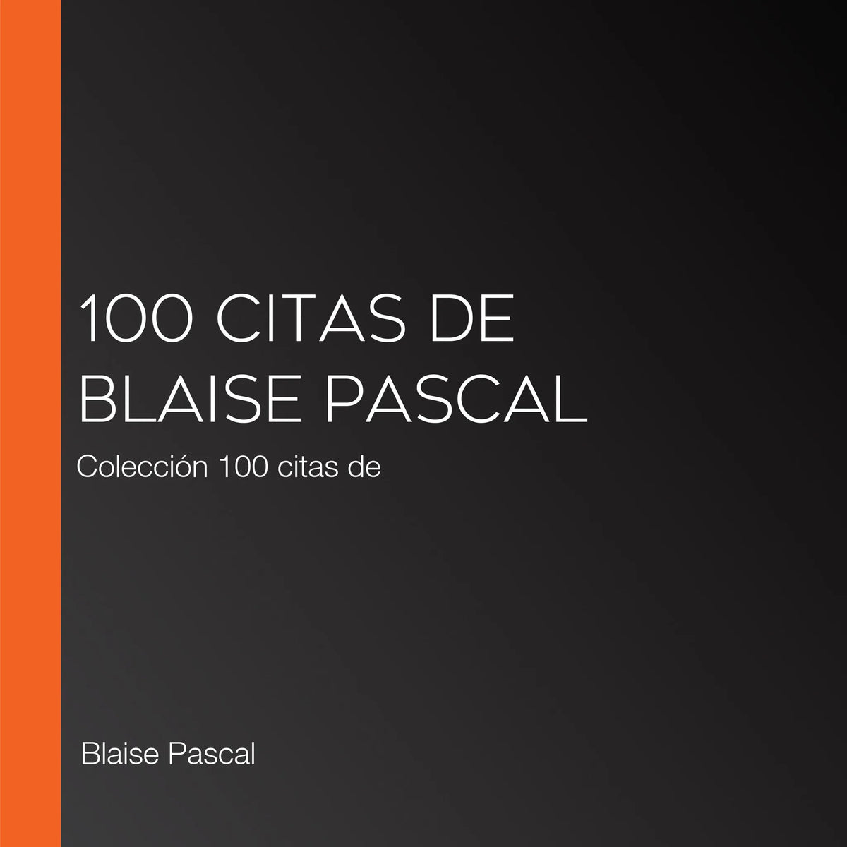 100 citas de Blaise Pascal