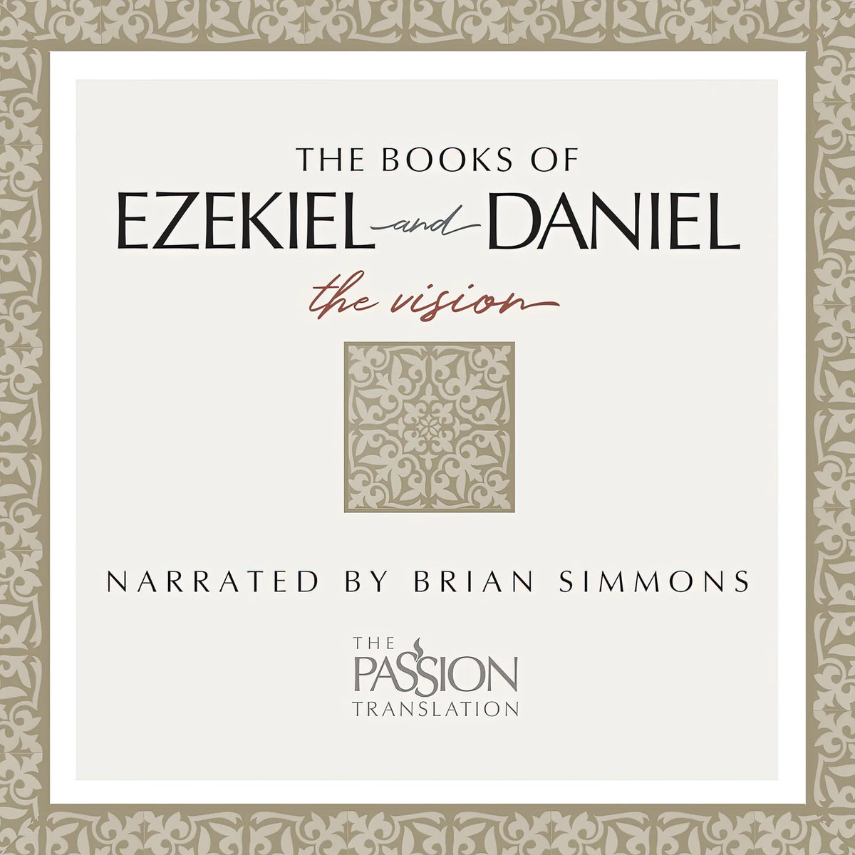 Ezekiel & Daniel (TPT - The Passion Translation)