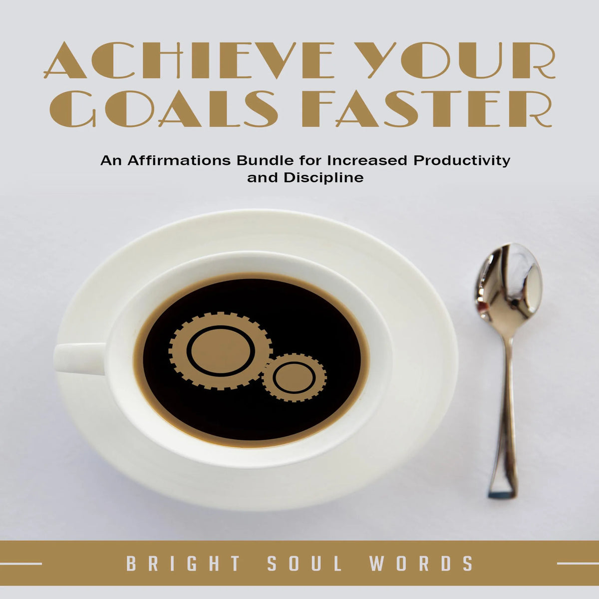 Achieve Your Goals Faster