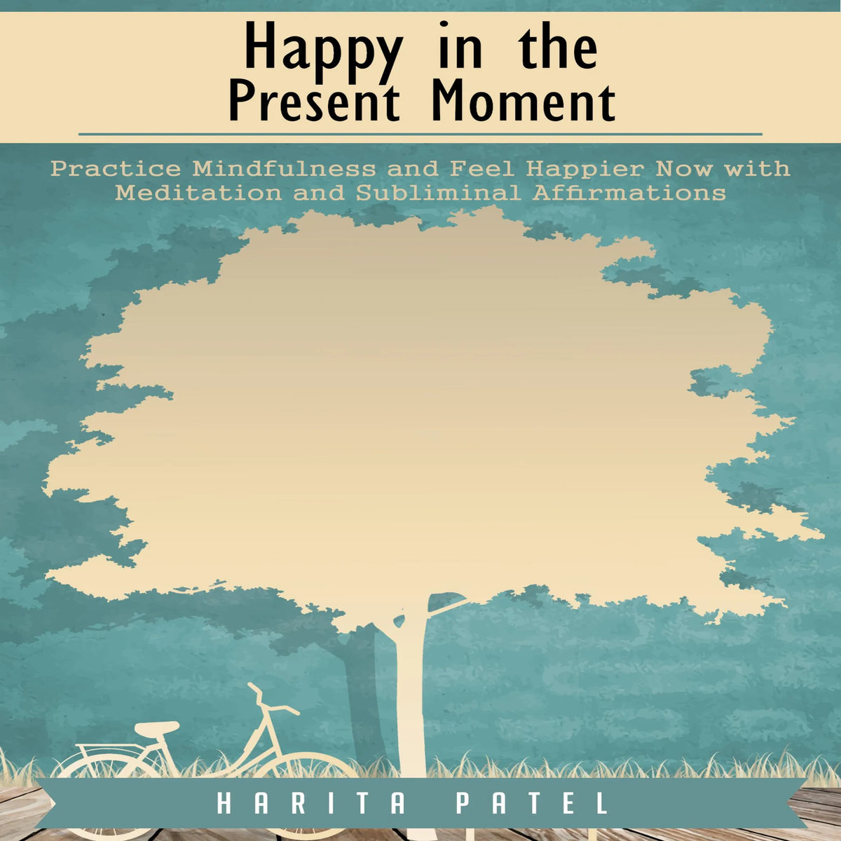 Happy in the Present Moment