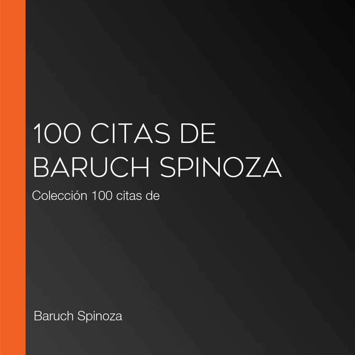 100 citas de Baruch Spinoza