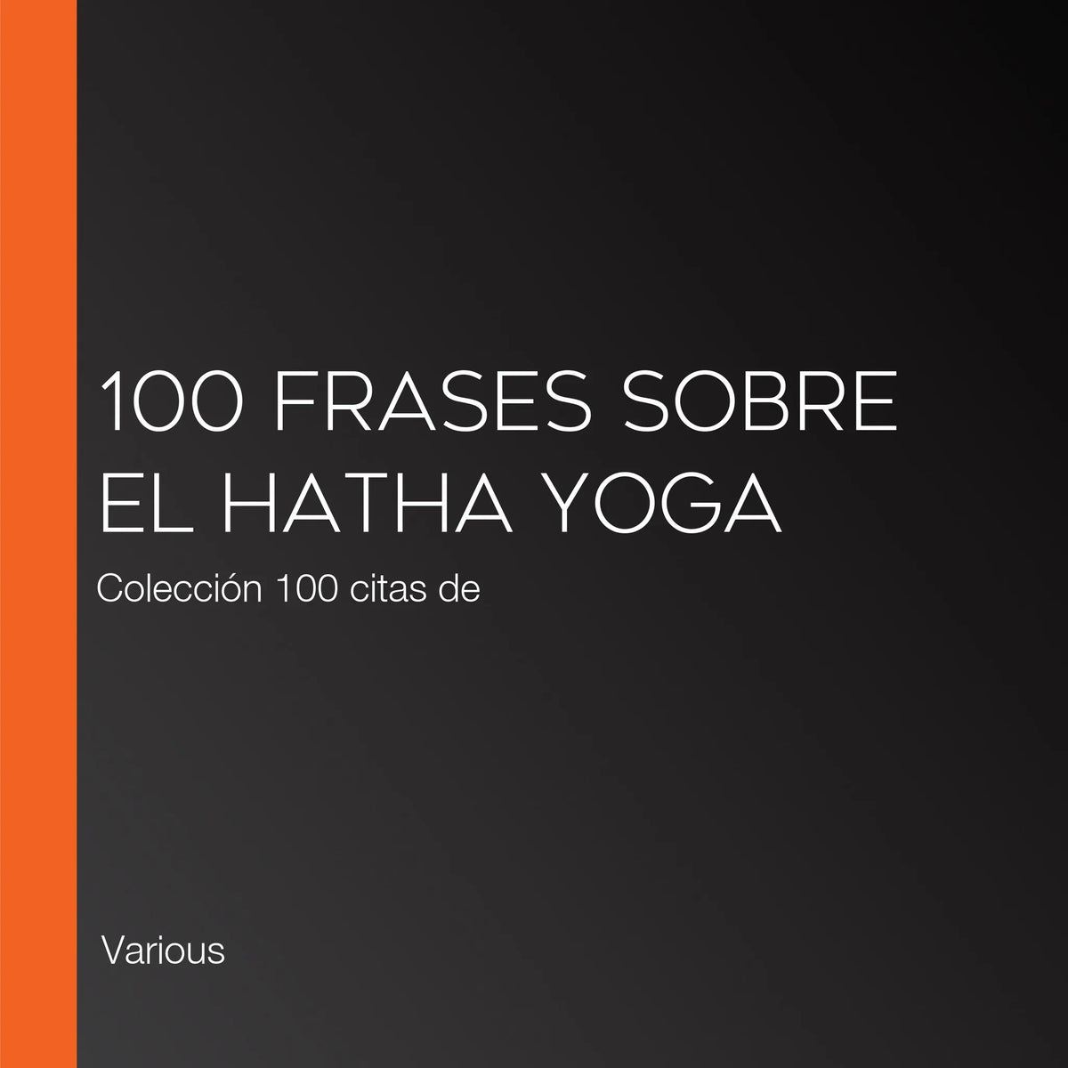 100 frases sobre el Hatha Yoga