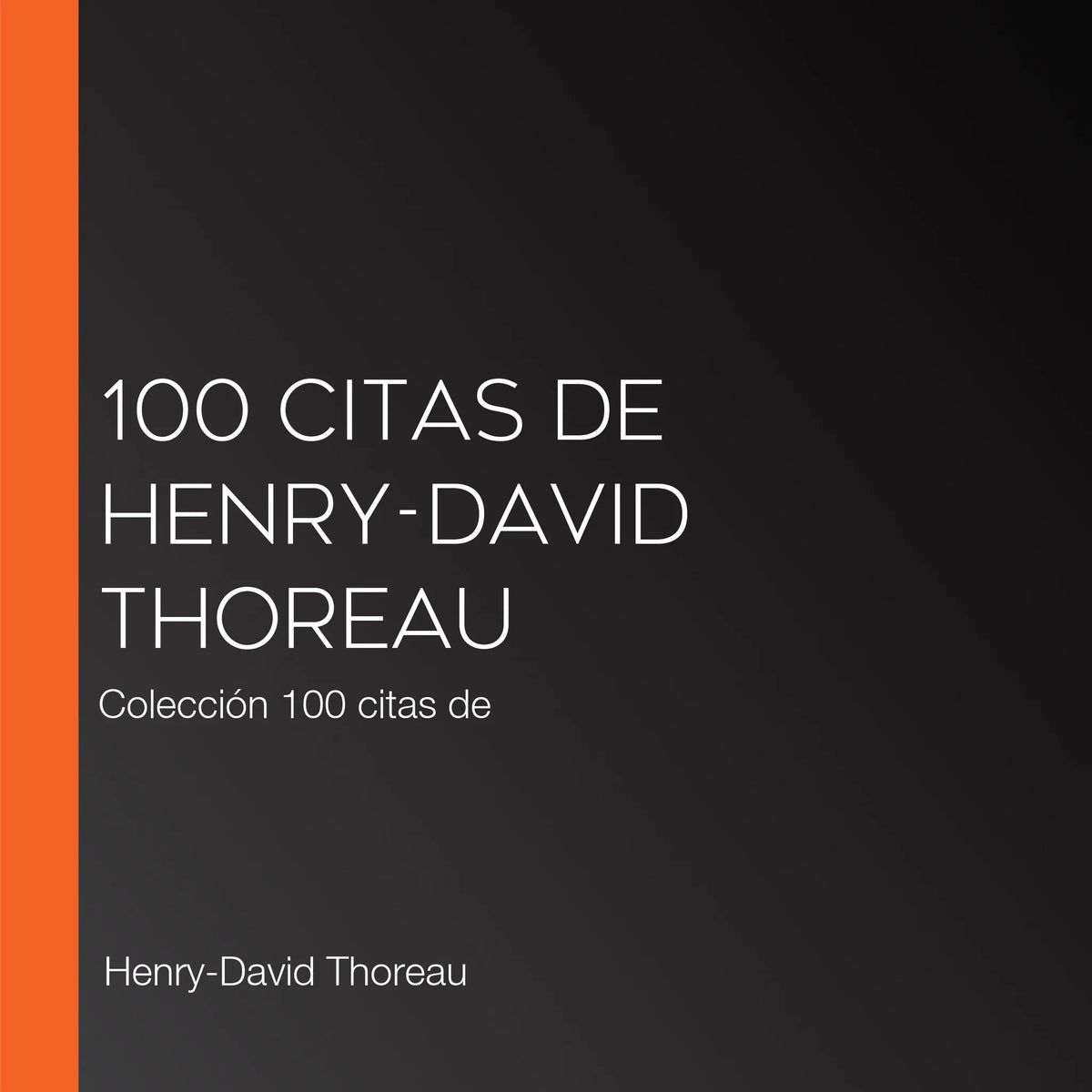 100 citas de Henry-David Thoreau
