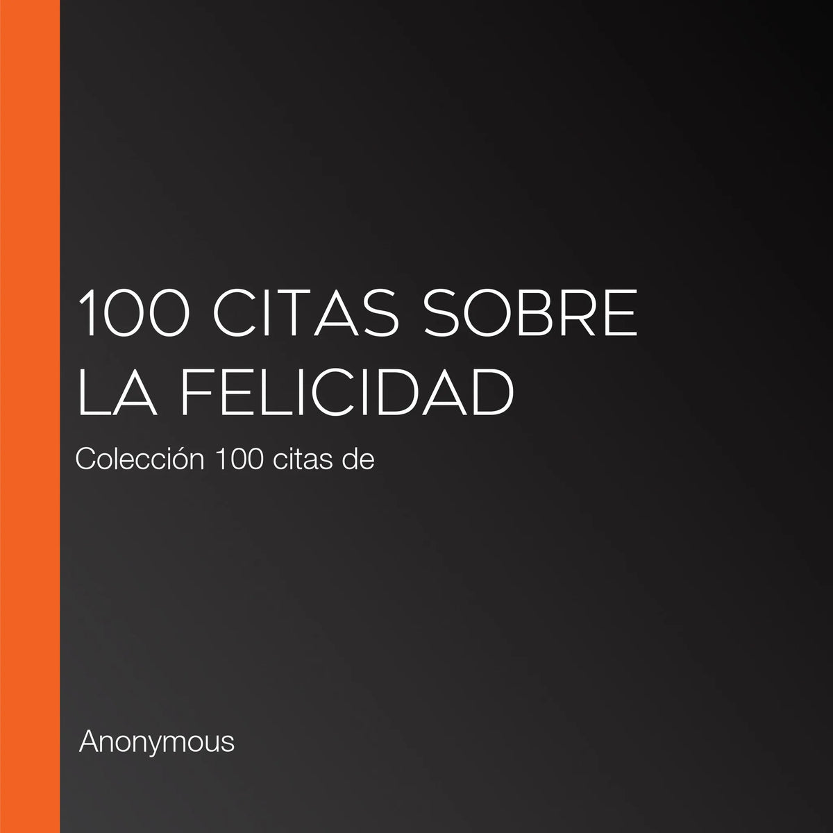 100 citas sobre la felicidad