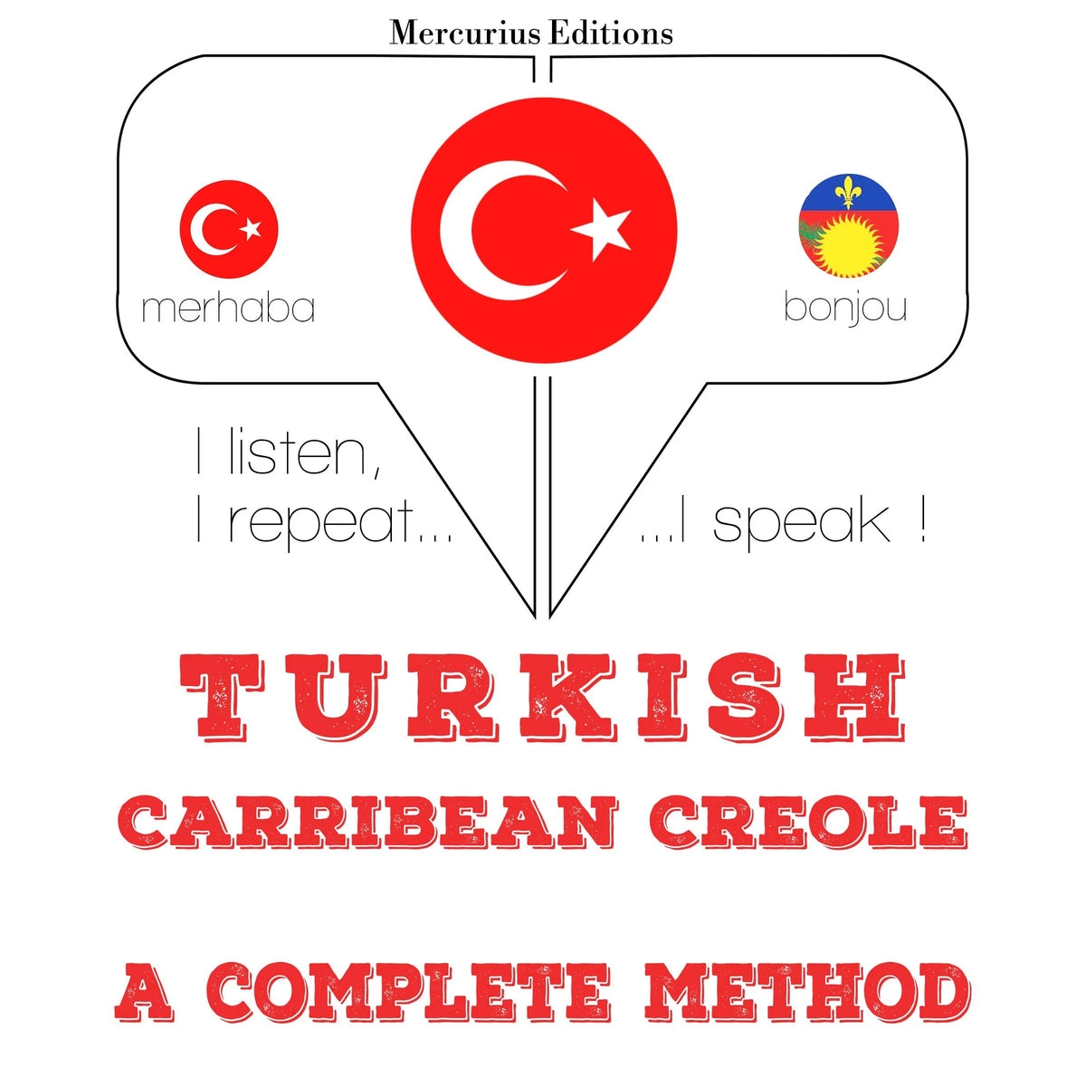 Türkçe - Karayip Kreolü: eksiksiz bir yöntem