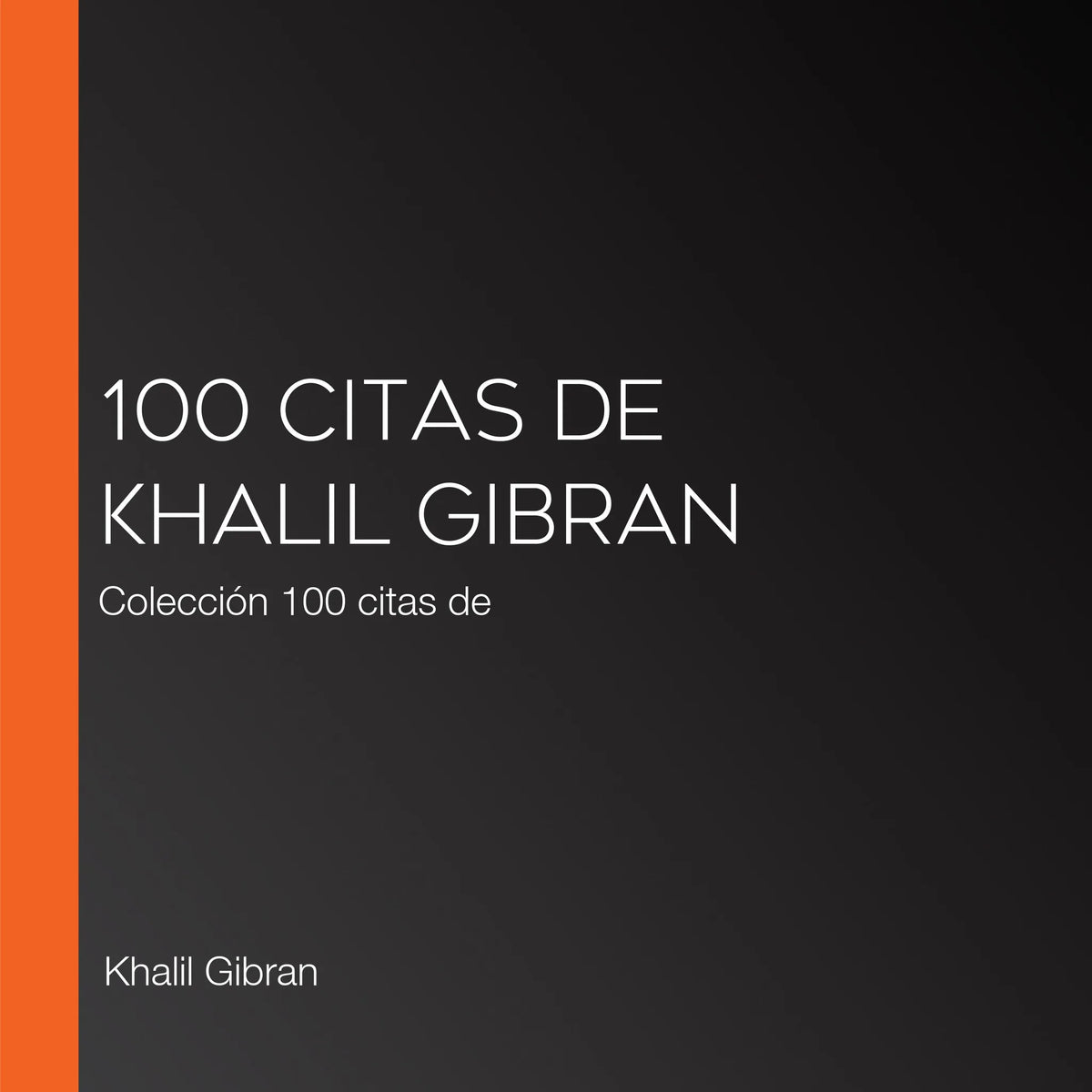 100 citas de Khalil Gibran