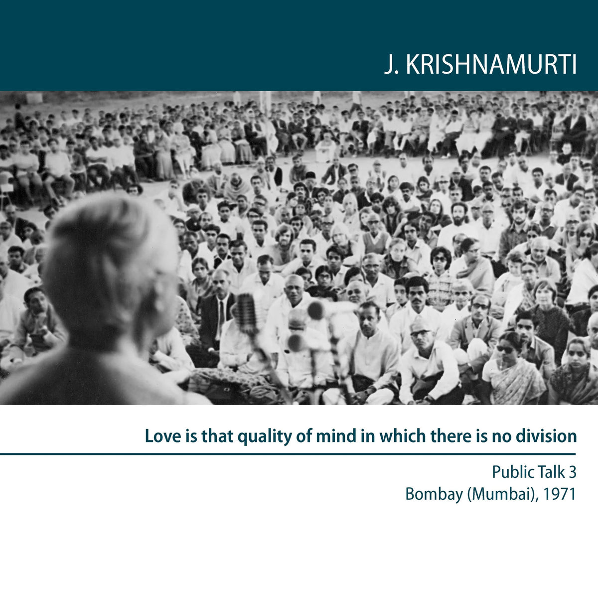 Love is That Quality of Mind in  Which There is No Division