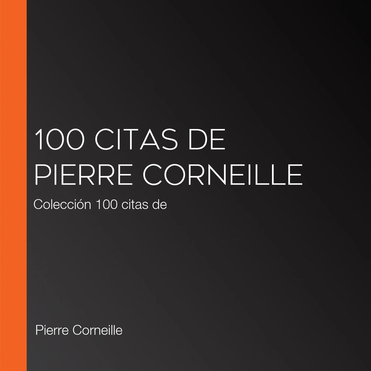 100 citas de Pierre Corneille