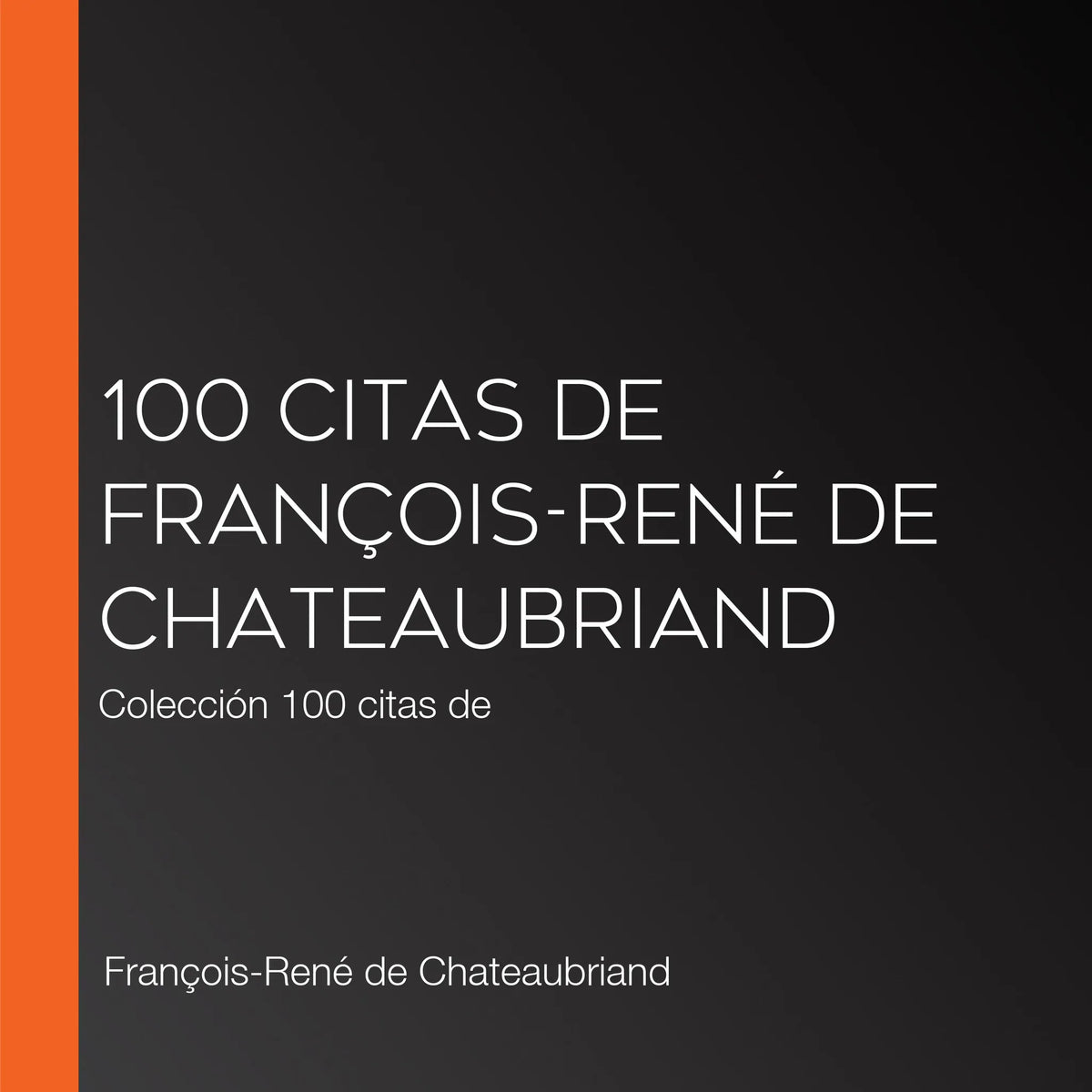 100 citas de François-René de Chateaubriand