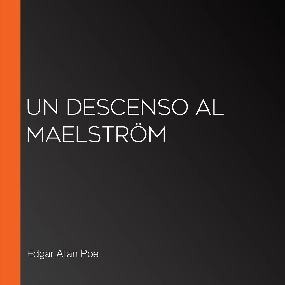 Un descenso al Maelström