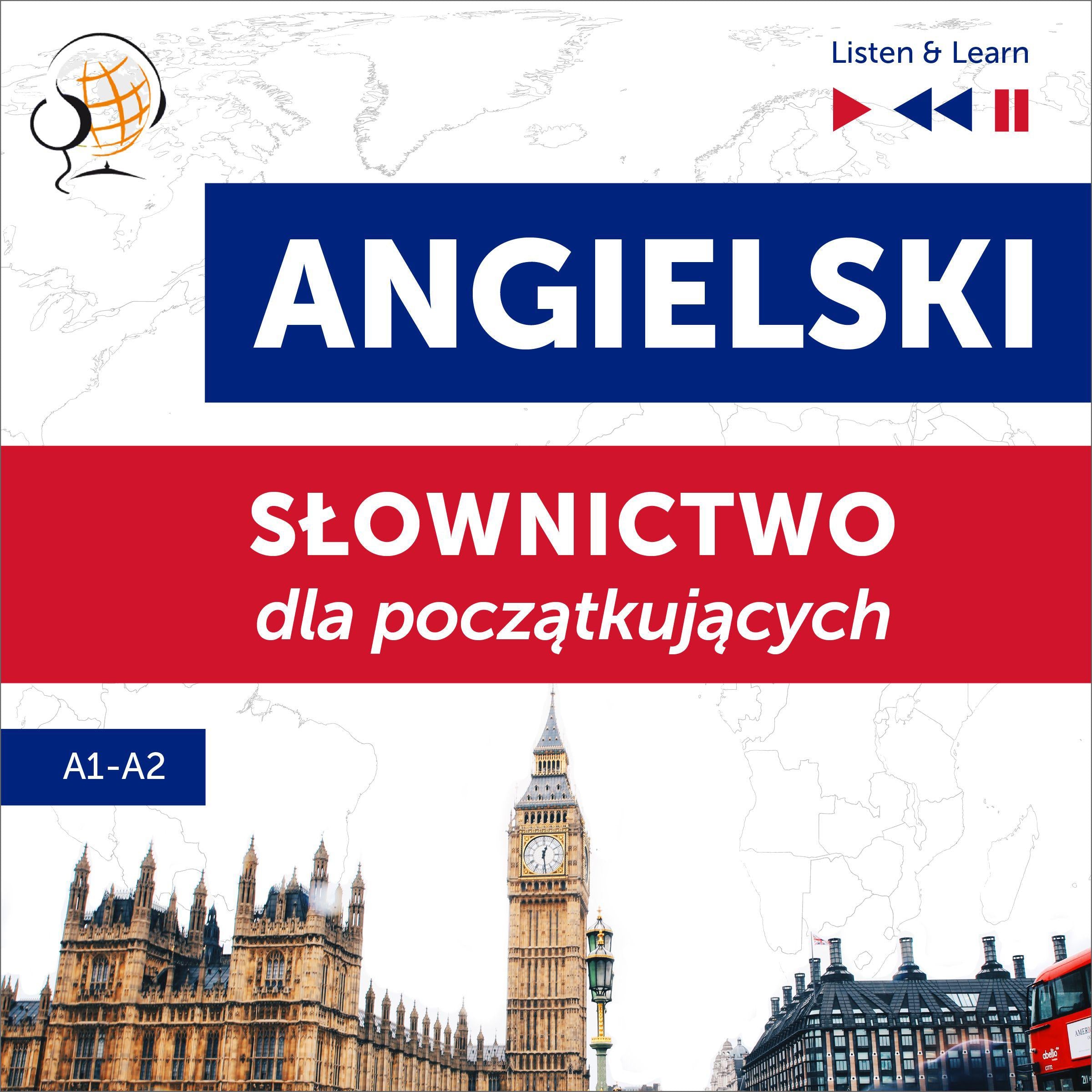 Angielski. Słownictwo dla początkujących - Listen & Learn (Poziom A1 - A2)