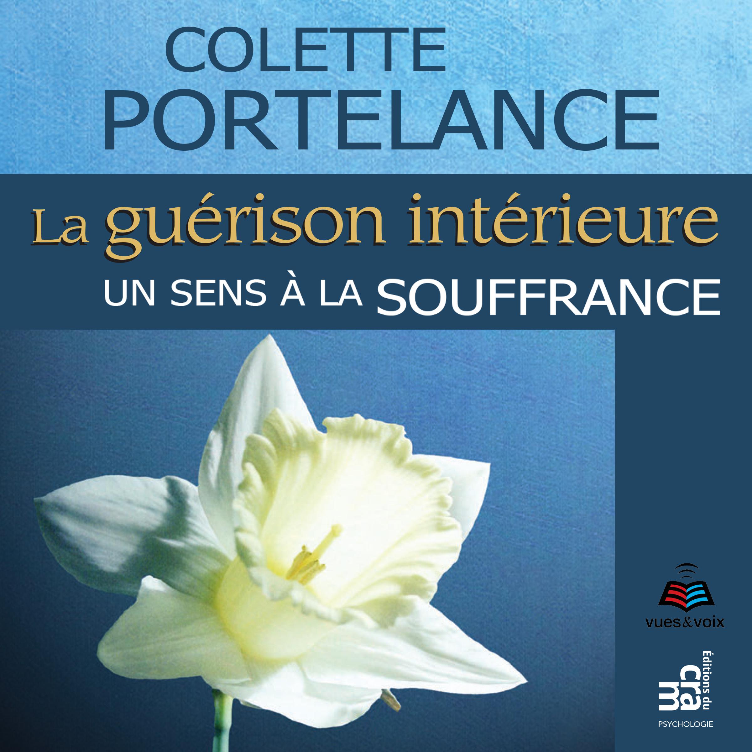 La guérison intérieure, un sens à la souffrance, La