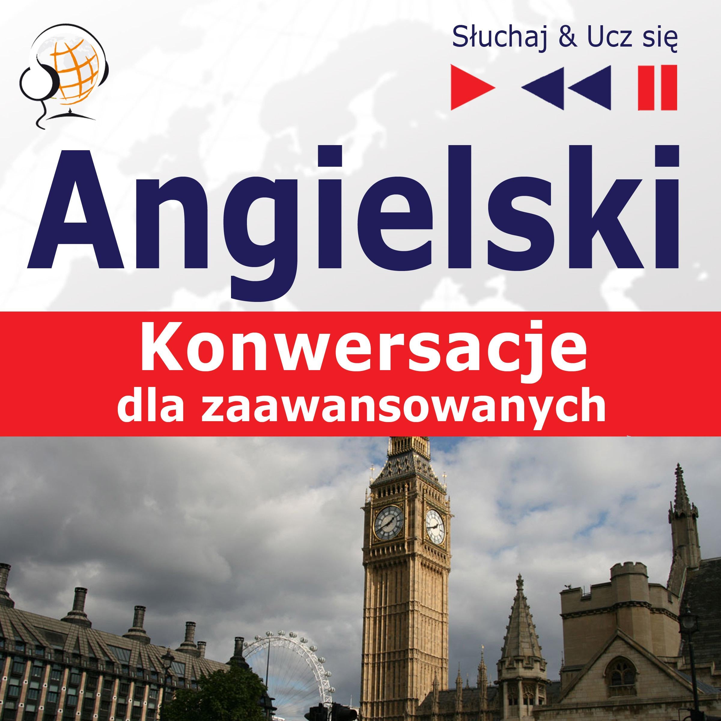Angielski. Konwersacje dla zaawansowanych: Carry on talking (Poziom B2-C1 - Słuchaj & Ucz się)