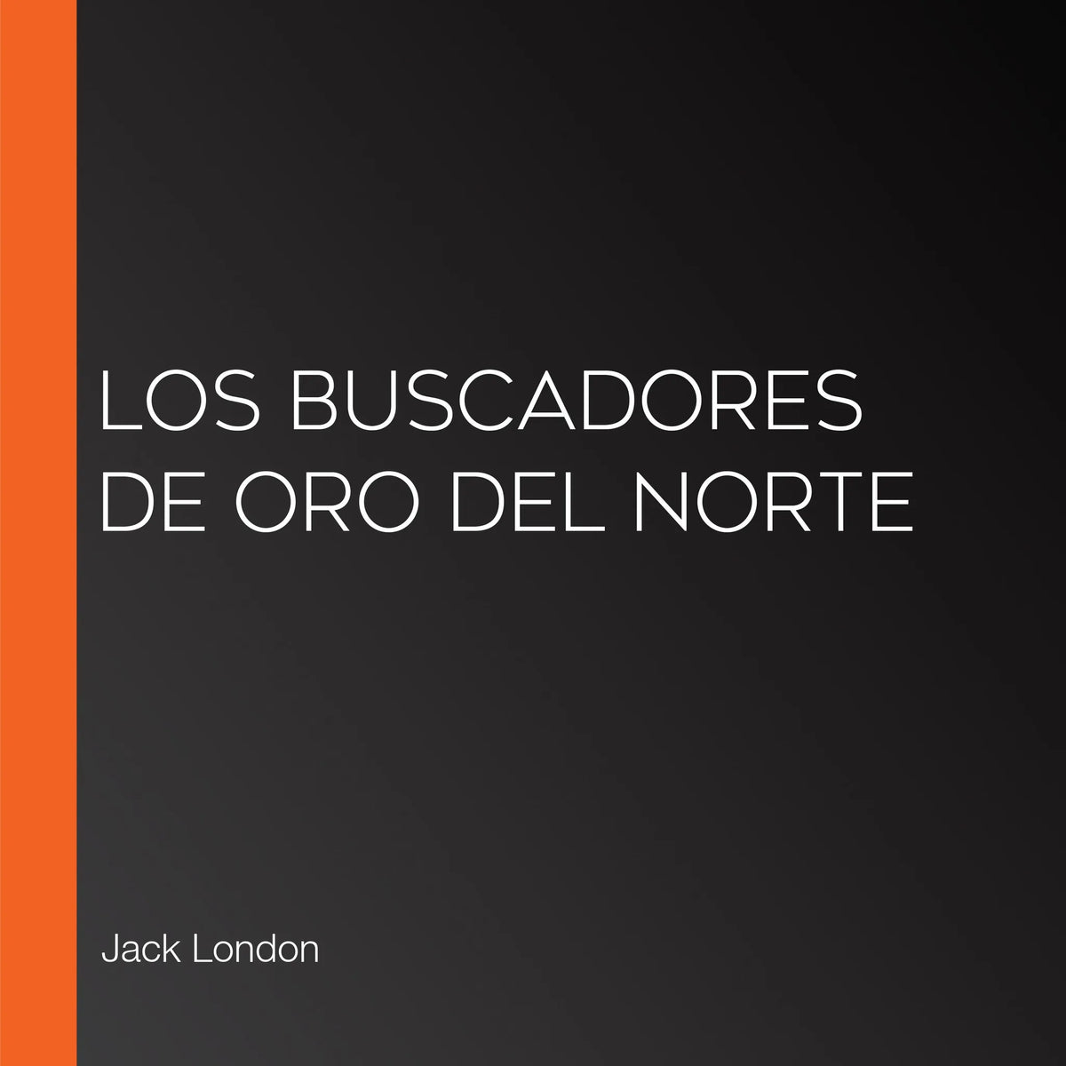 Los buscadores de oro del norte