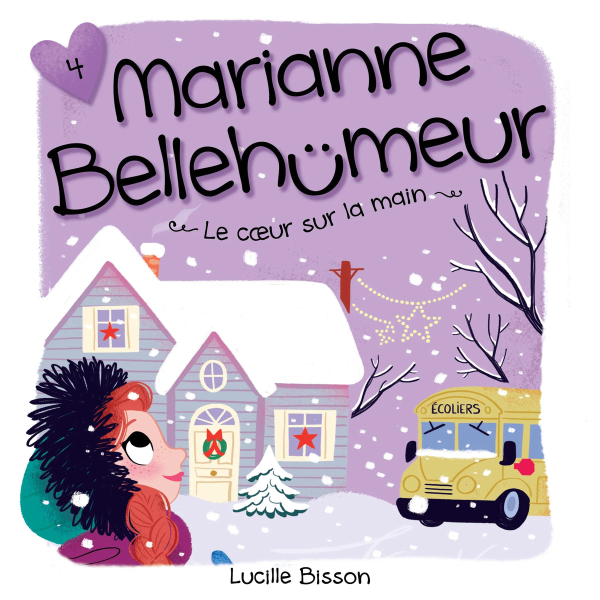 Marianne Bellehumeur: Tome 4 - Le coeur sur la main