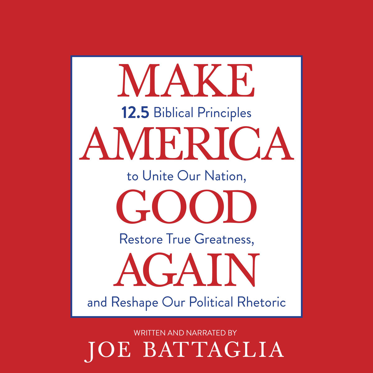 Make America Good Again
