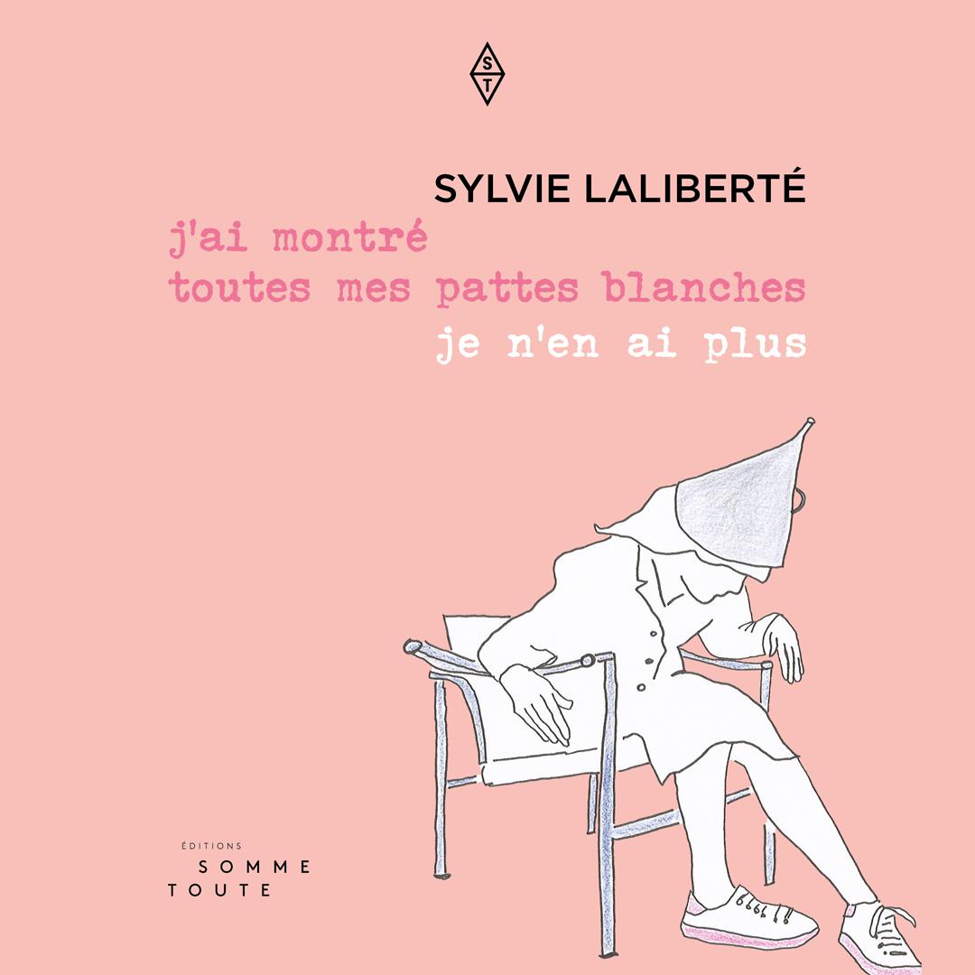 J'ai montré toutes mes pattes blanches, je n'en ai plus