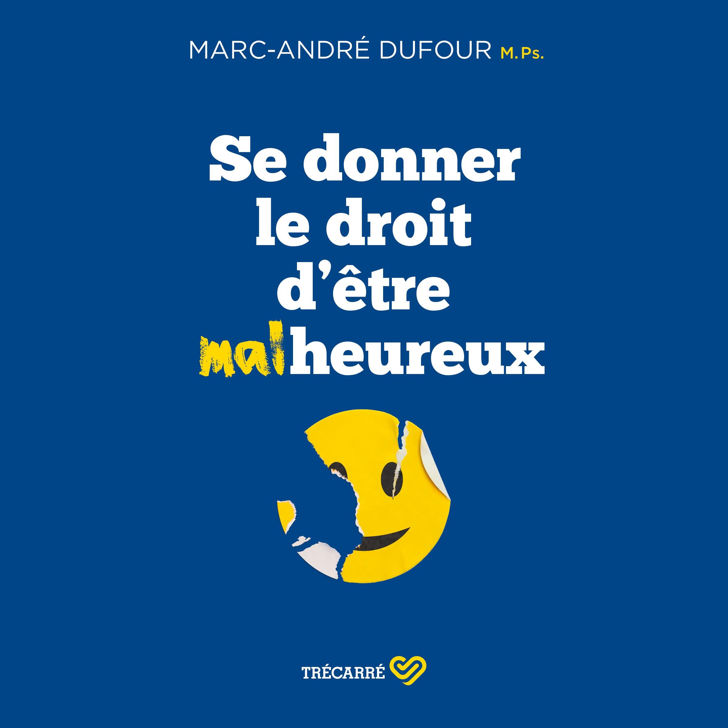 Se donner le droit d'être malheureux, Se