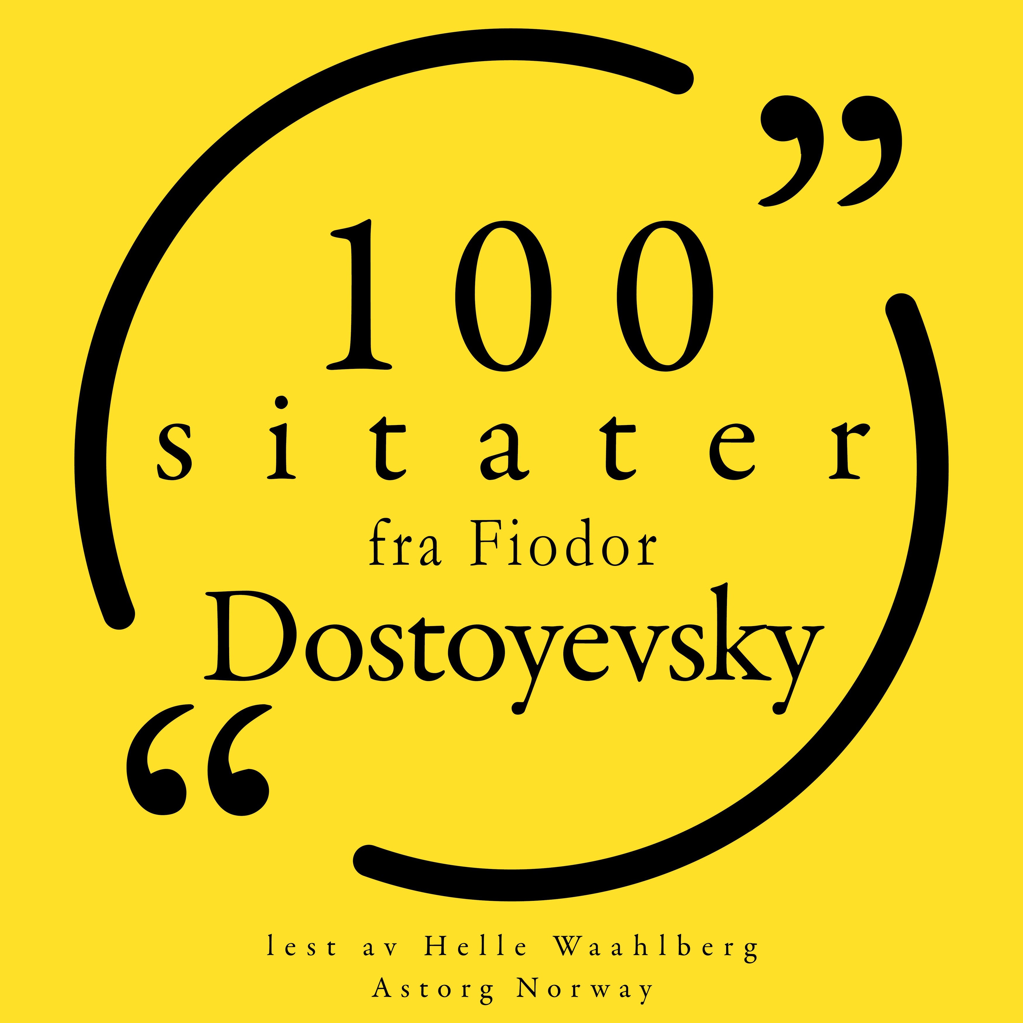 100 sitater fra Fyodor Dostoevsky