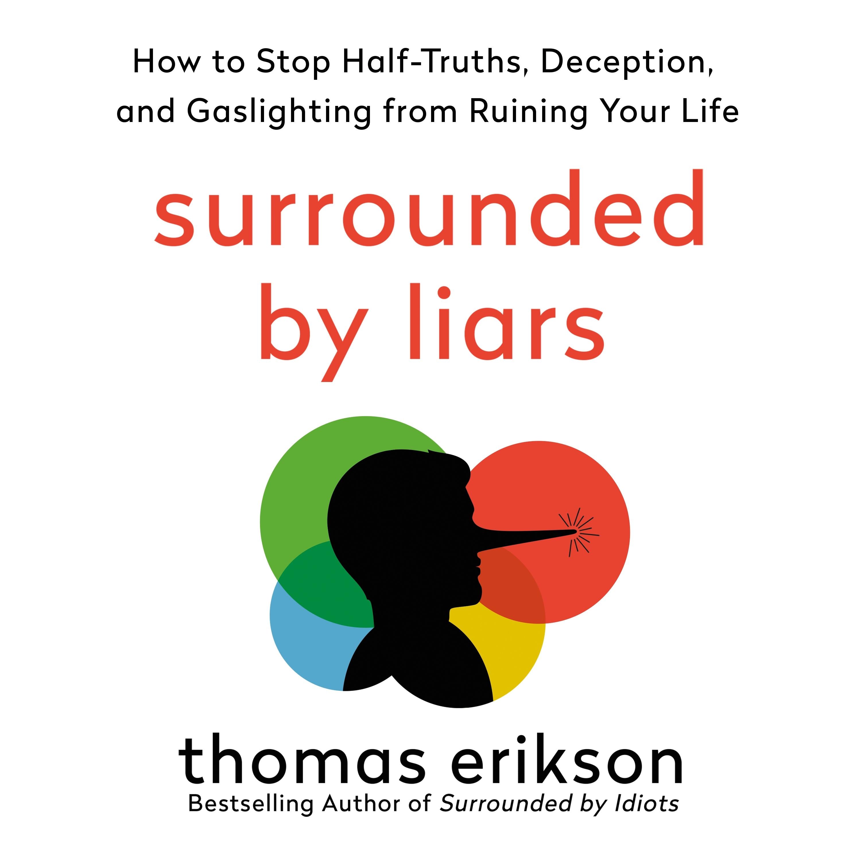 Surrounded by Liars