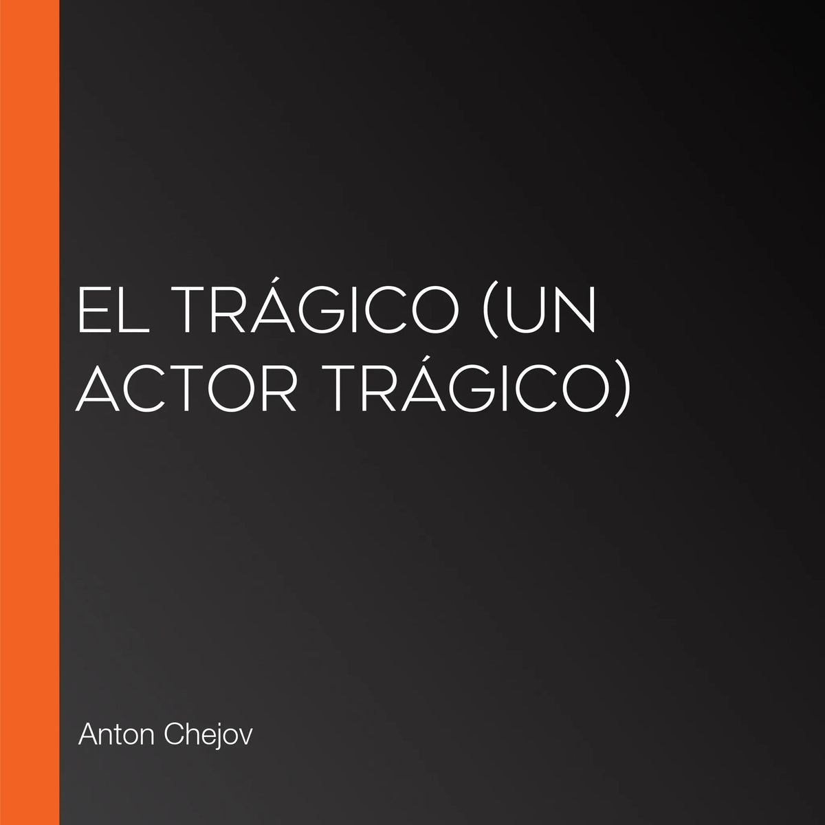 El trágico (un actor trágico)