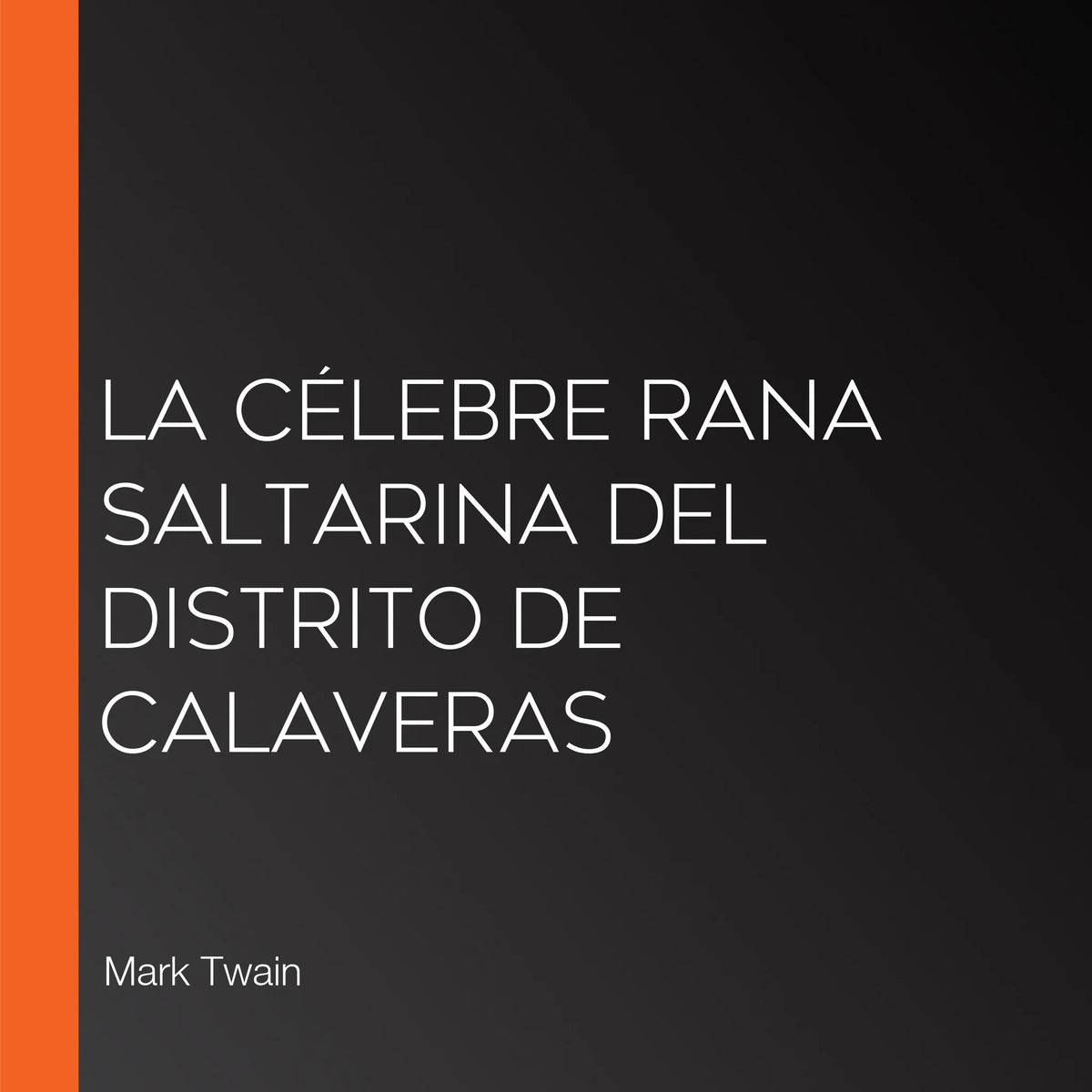 La célebre rana saltarina del distrito de Calaveras