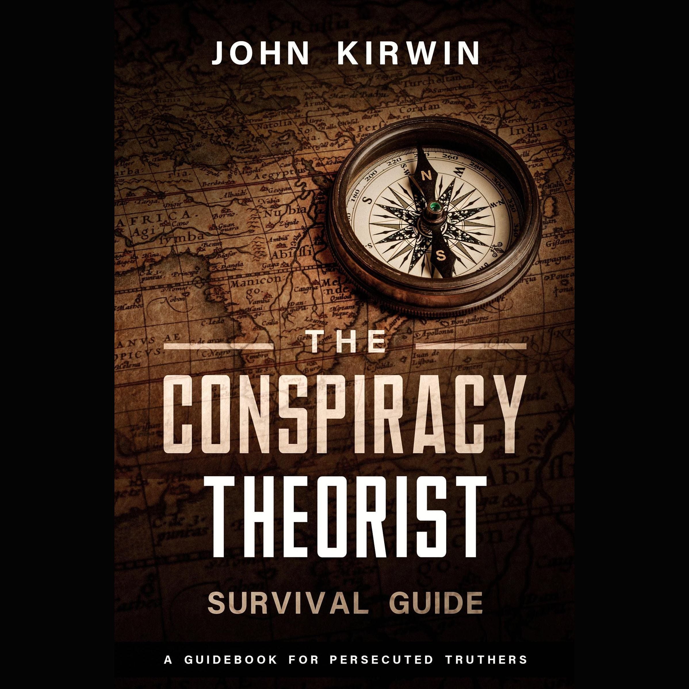 The Conspiracy Theorist Survival Guide