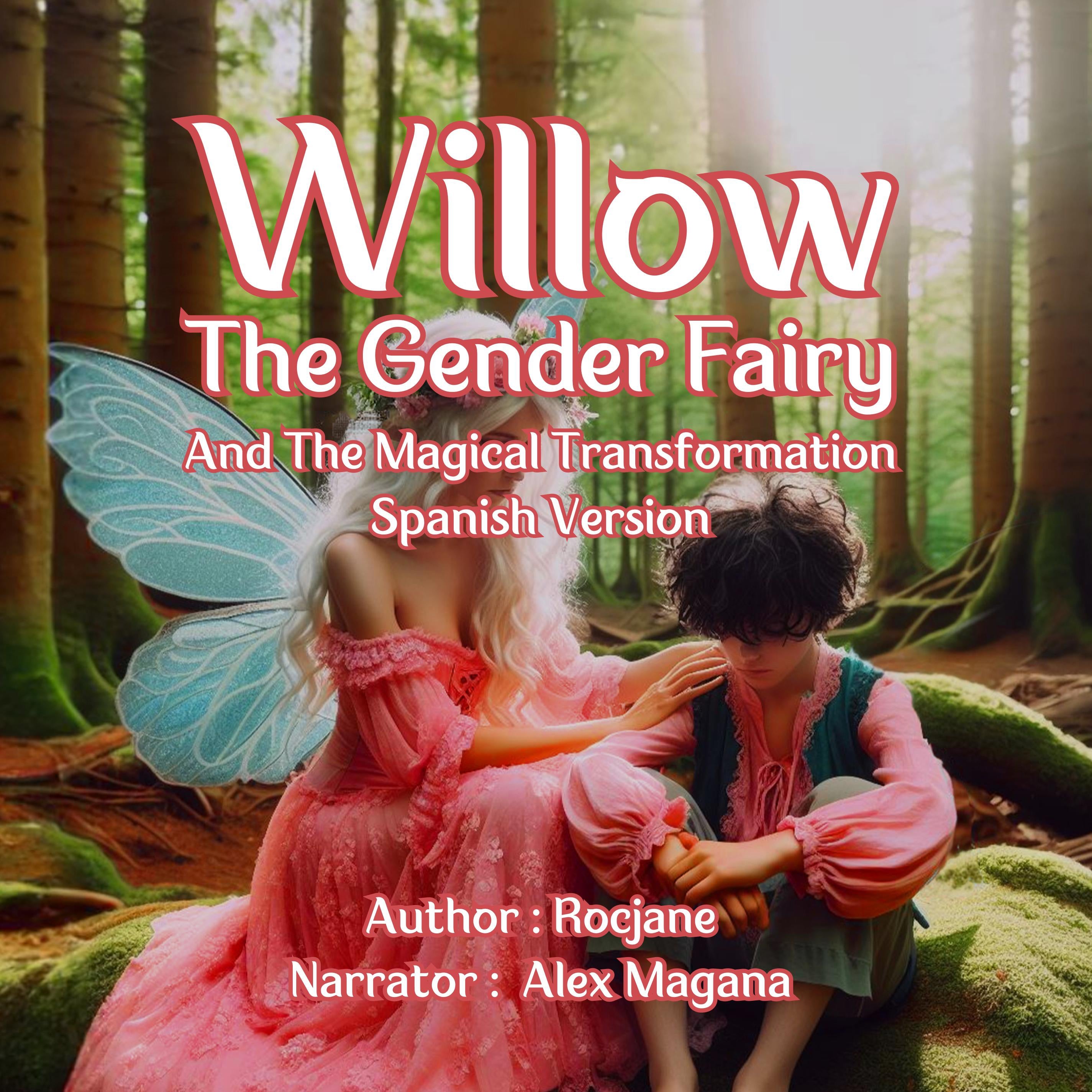 Willow The Gender Fairy And The Magical Transformation