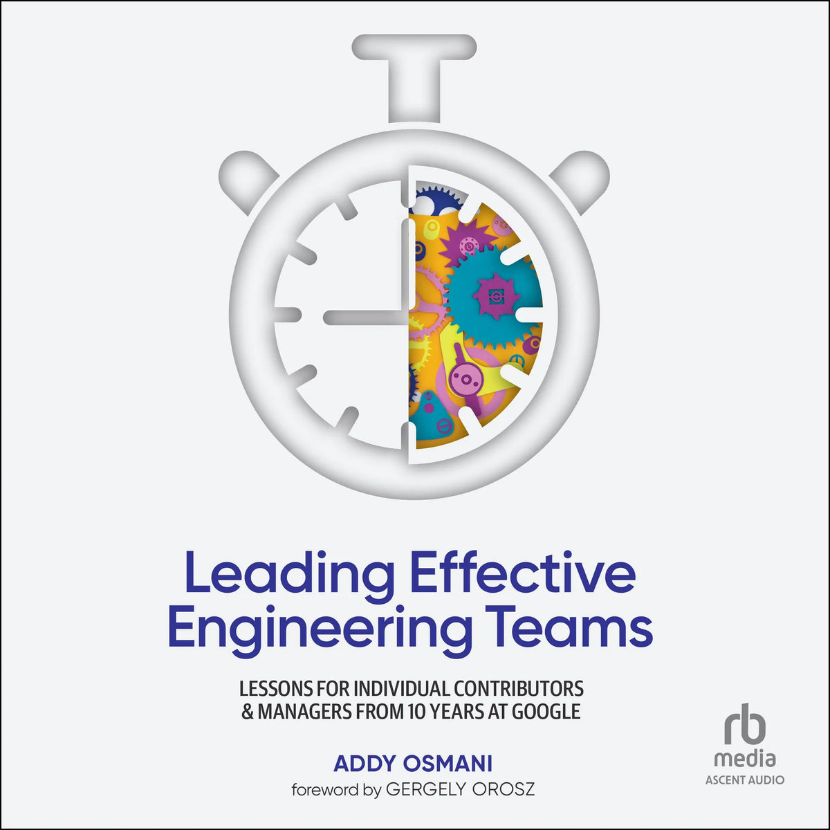 Leading Effective Engineering Teams
