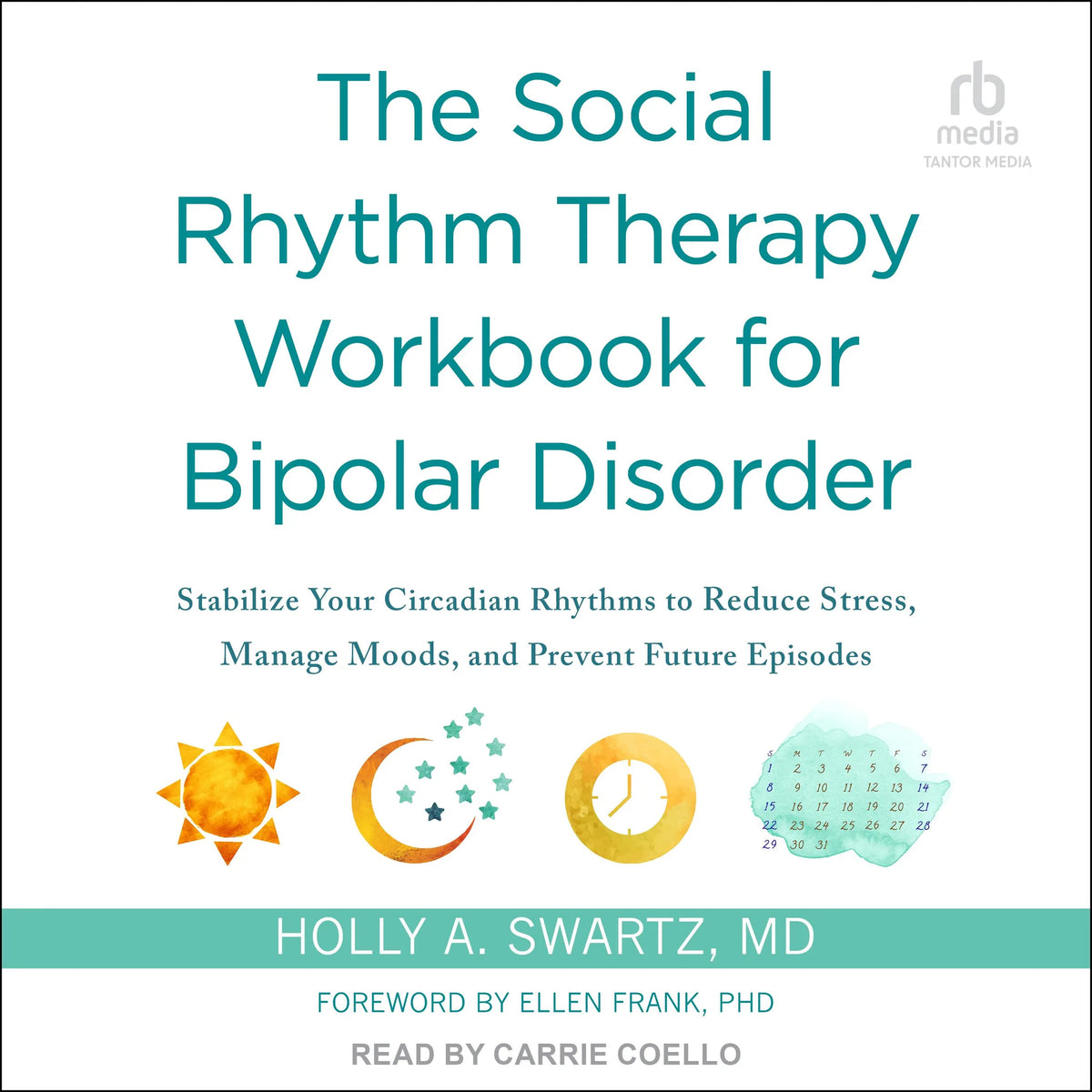 The Social Rhythm Therapy Workbook for Bipolar Disorder