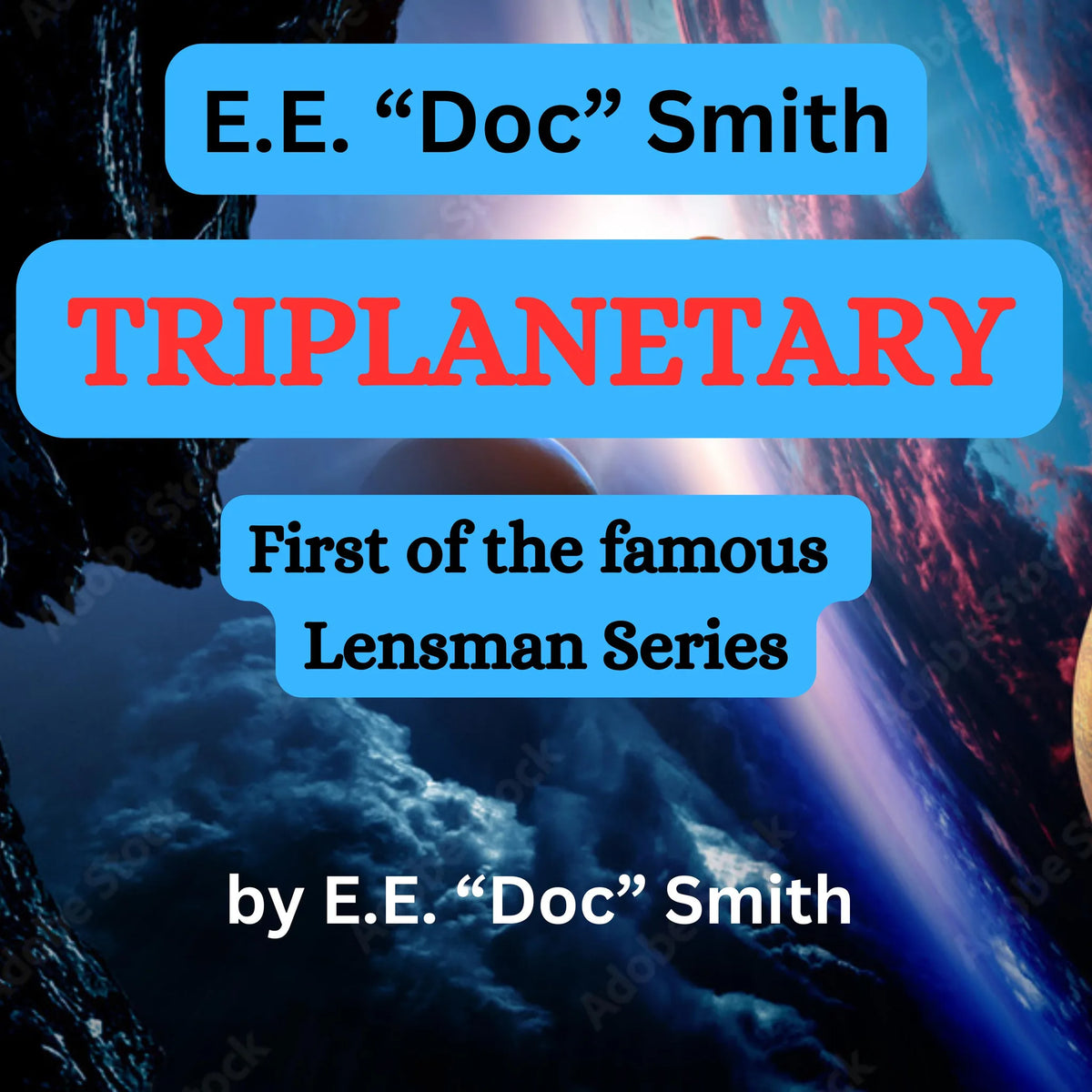 E.E. "Doc" Smith: TRIPLANETARY