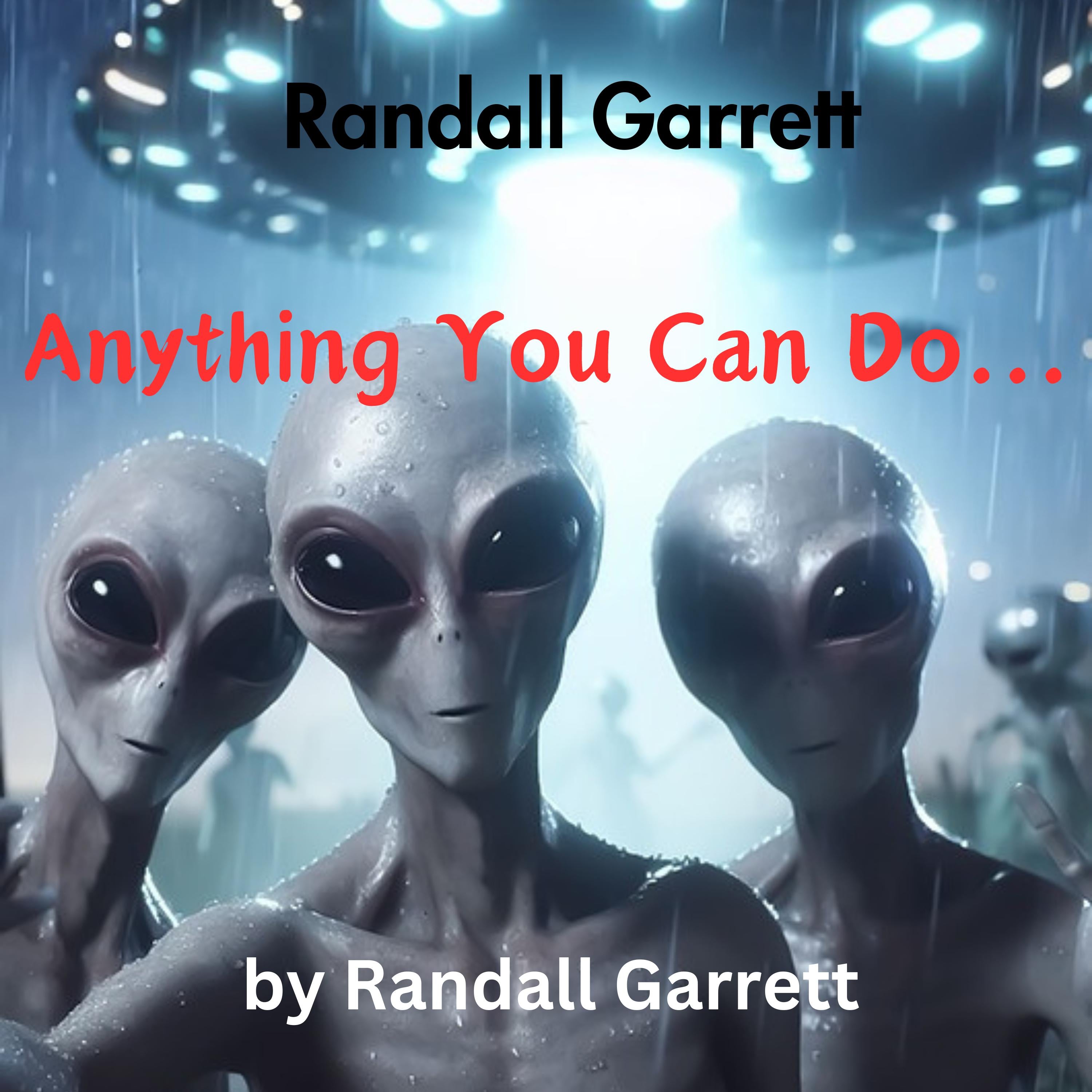 Randall Garrett:  Anything You Can Do