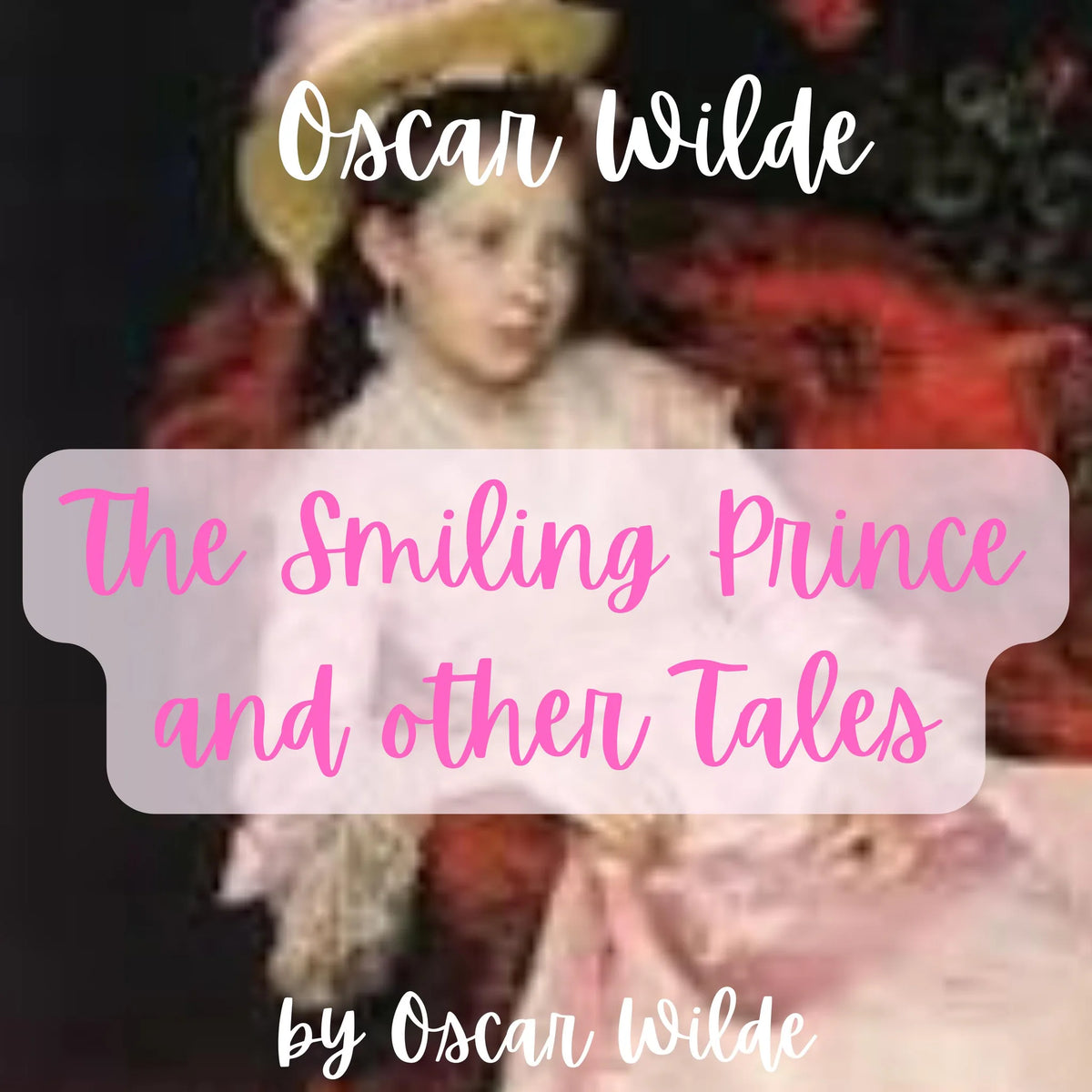 Oscar Wilde: The Happy Prince and Other Tales