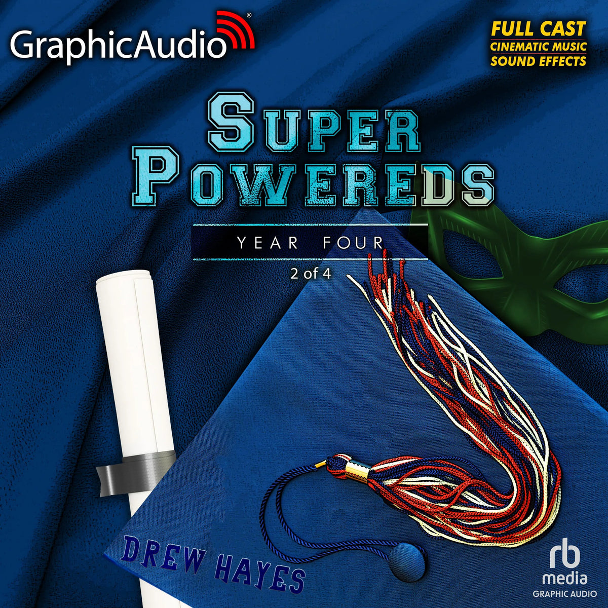 Super Powereds: Year 4 (2 of 4) [Dramatized Adaptation]