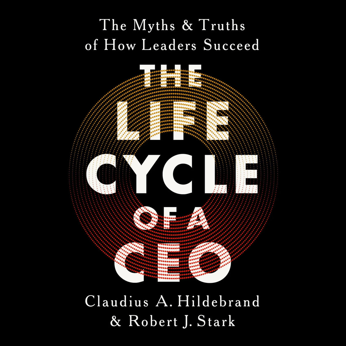 The Life Cycle of a CEO