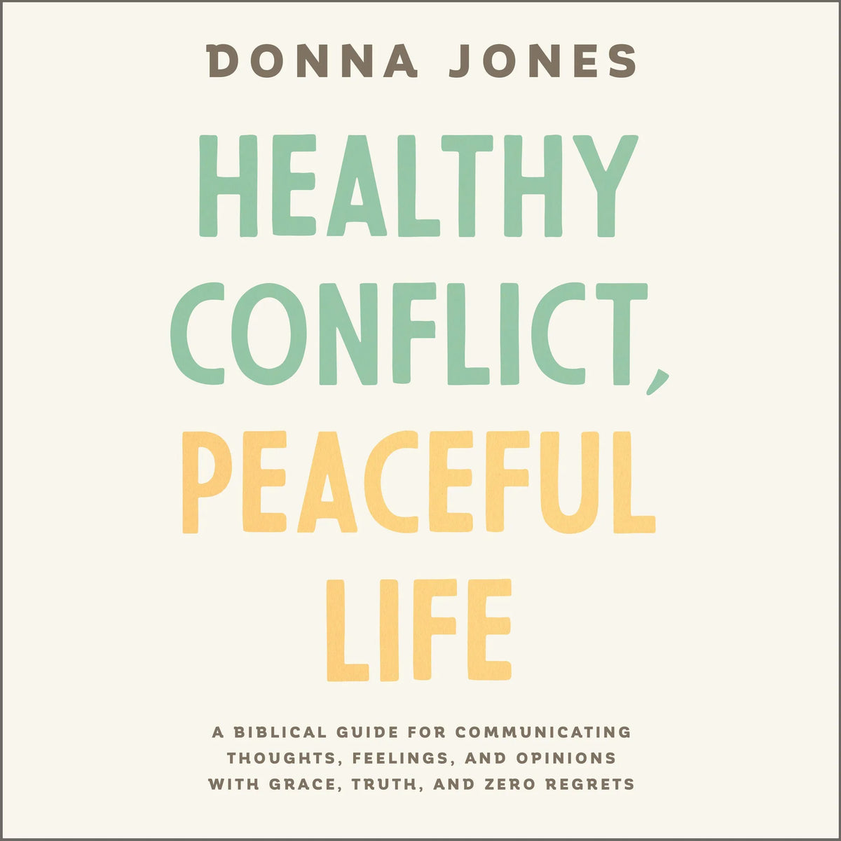 Healthy Conflict, Peaceful Life