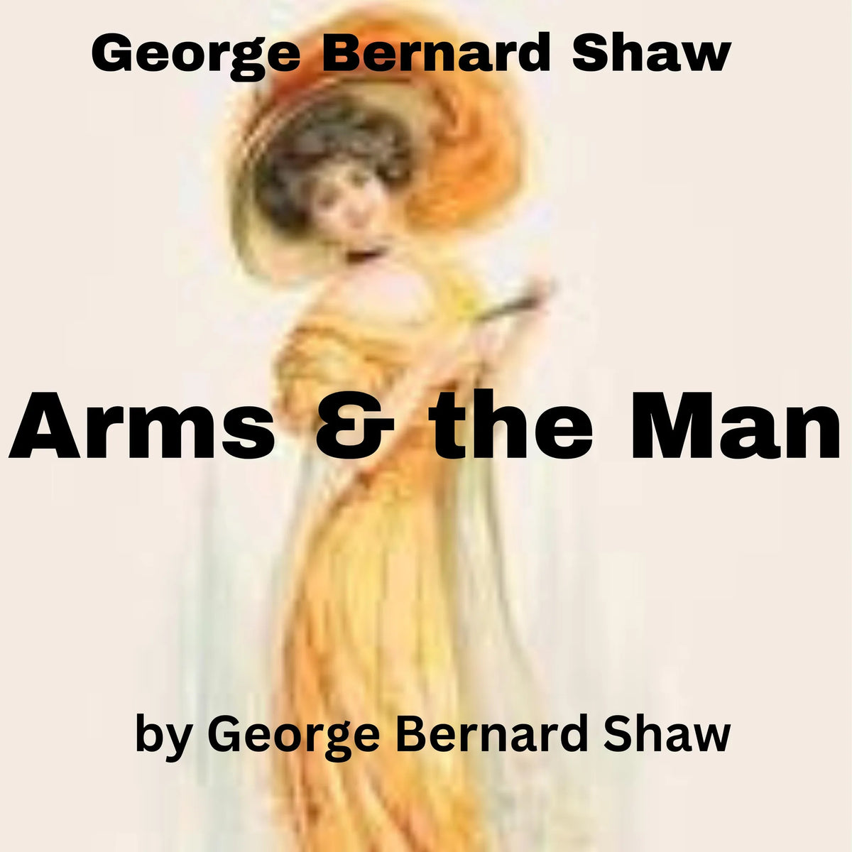 George Bernard Shaw:  Arms And The Man