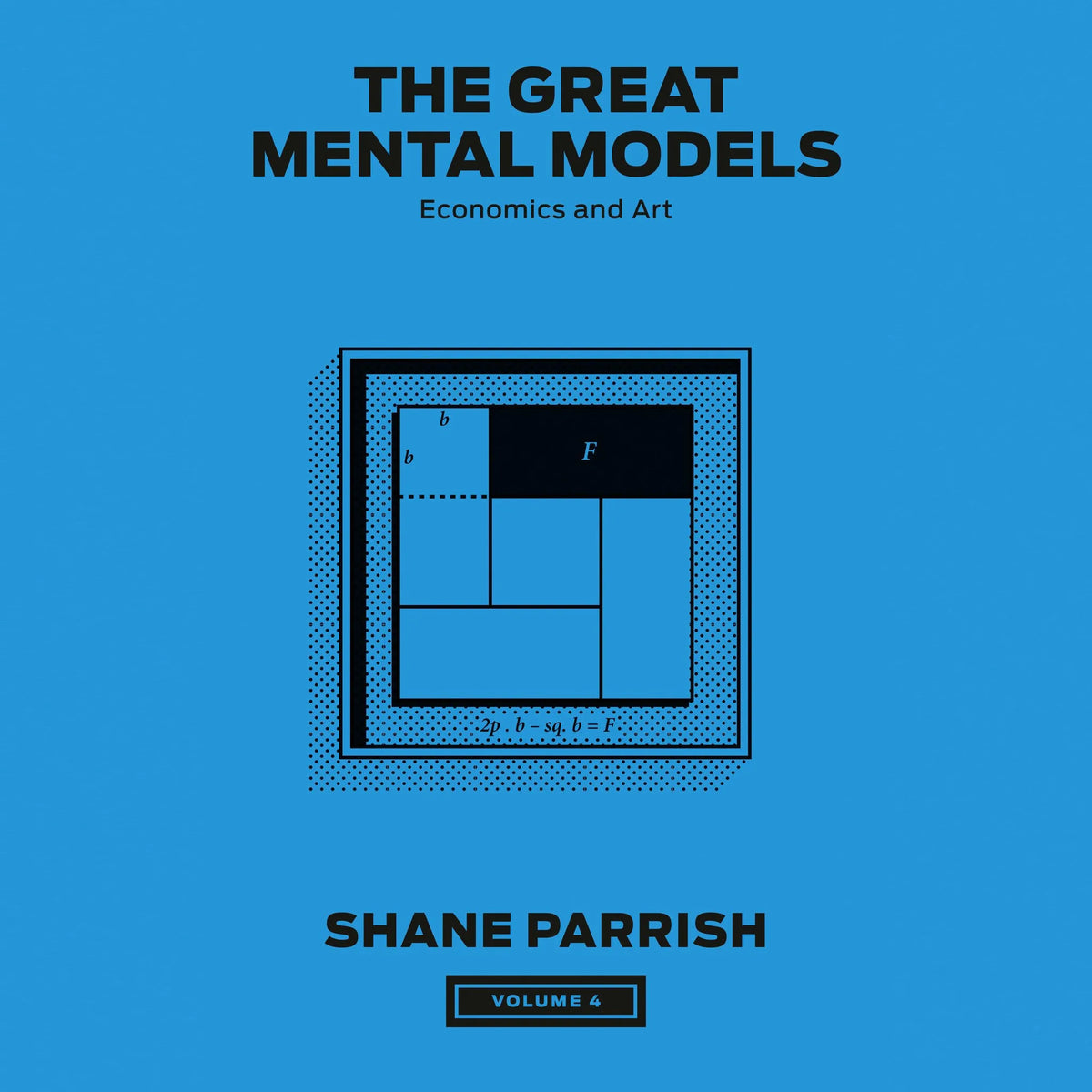 The Great Mental Models, Volume 4