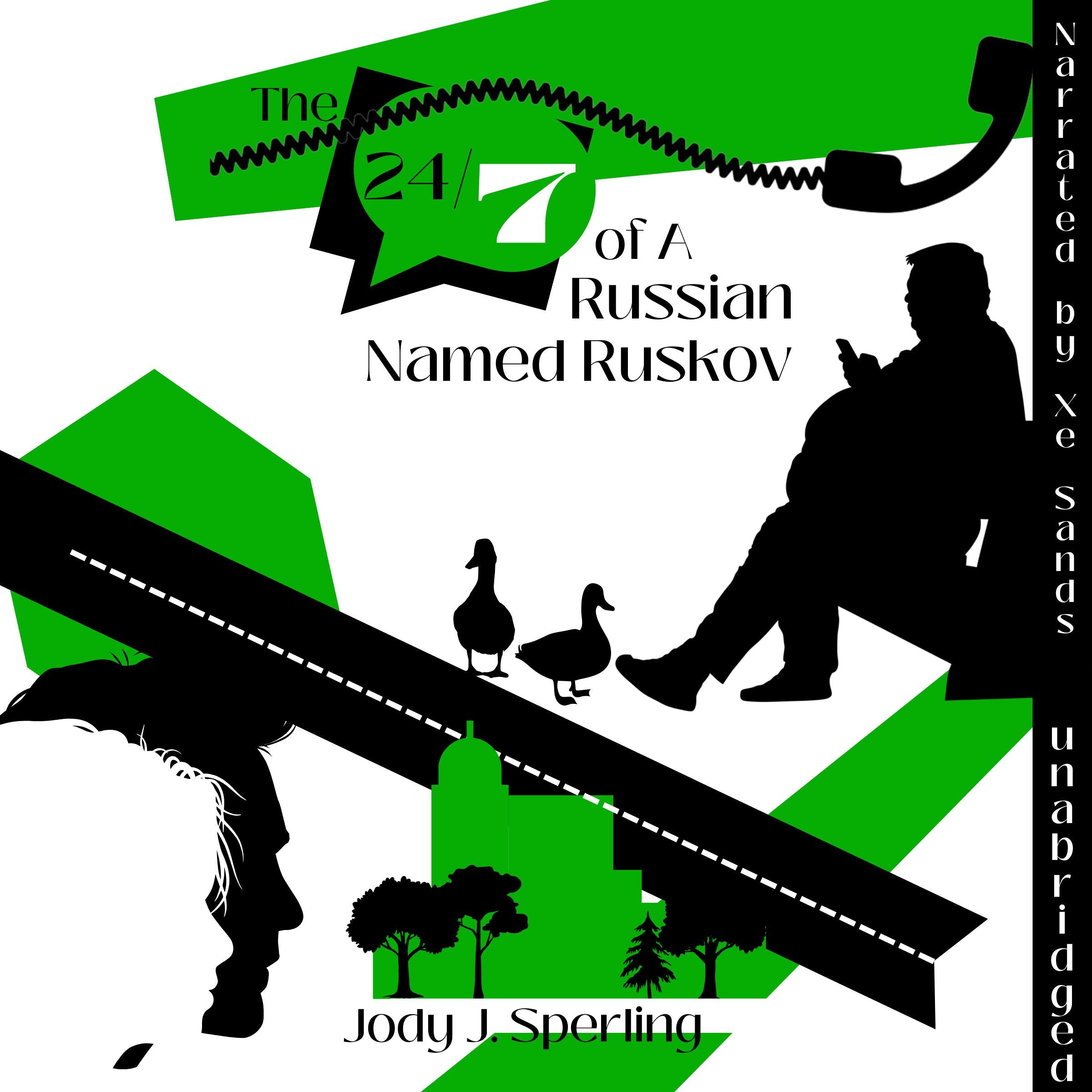 The 24/7 of A Russian Named Ruskov