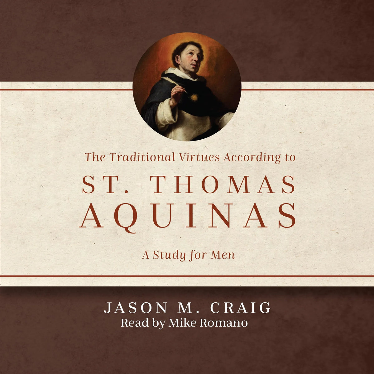The Traditional Virtues According to St. Thomas Aquinas