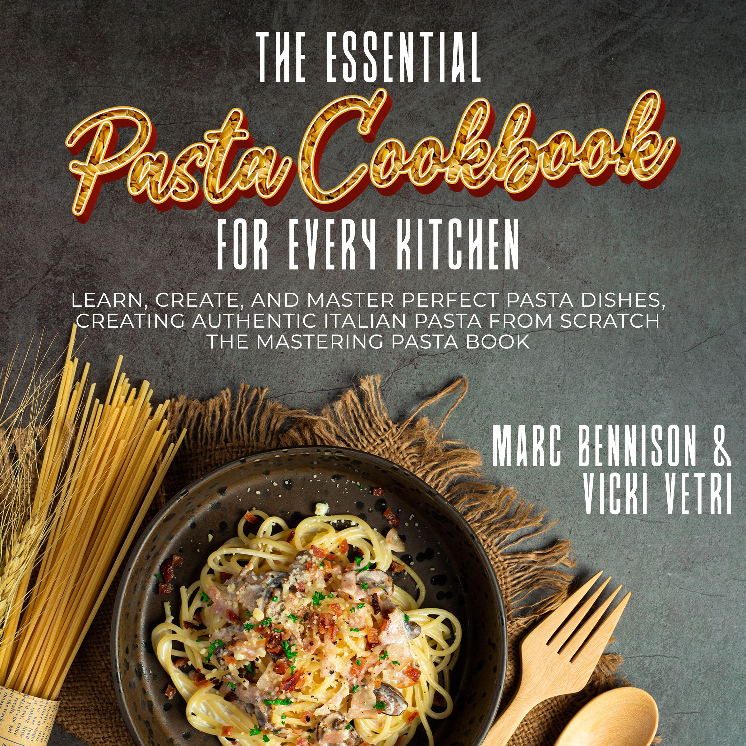 The Essential  Pasta Cookbook for Every Kitchen