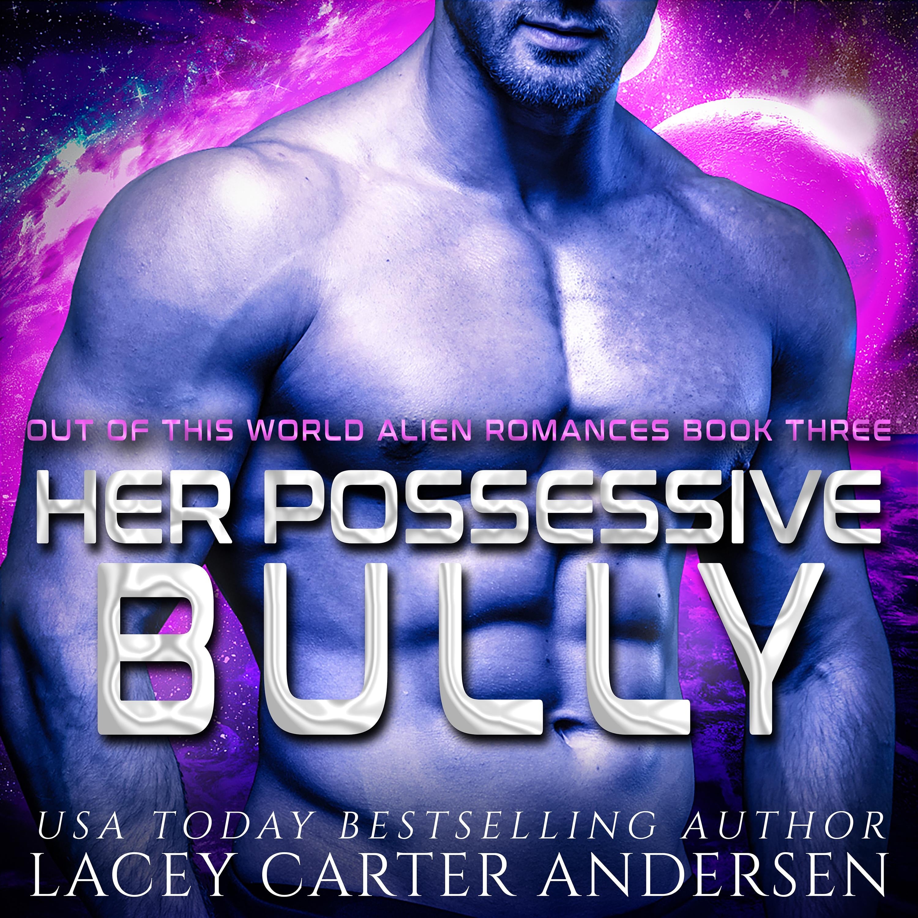 Her Possessive Bully