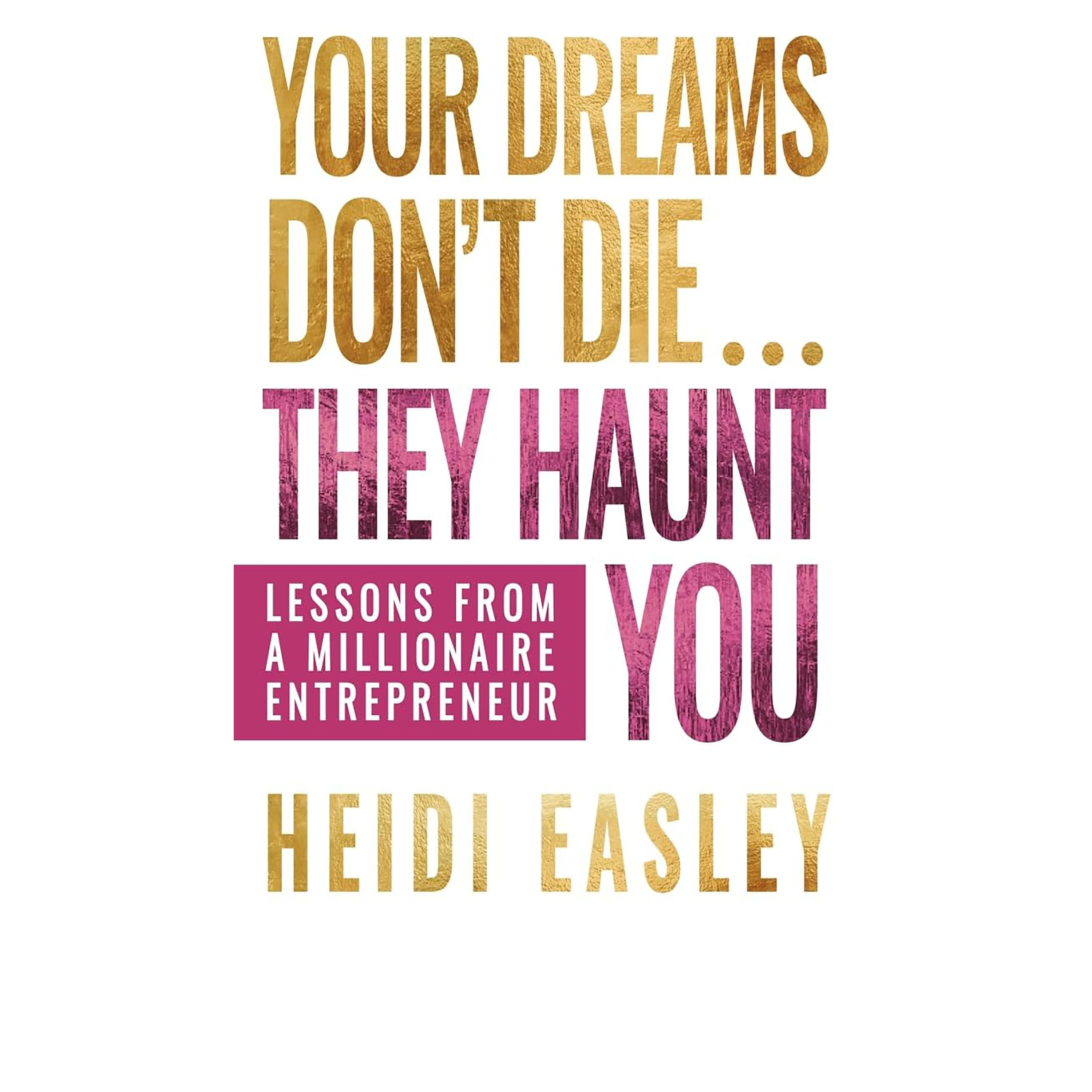 Your Dreams Don't Die... They Haunt You