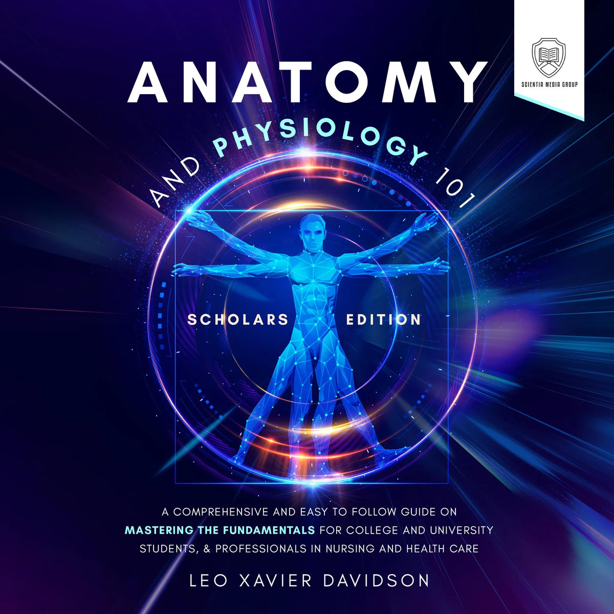 Anatomy and Physiology 101: Scholars Edition
