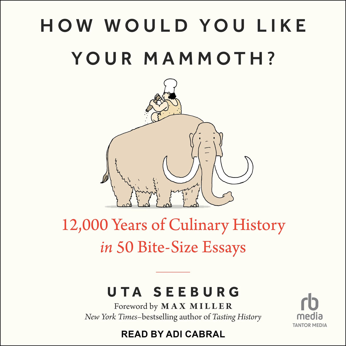 How Would You Like Your Mammoth?