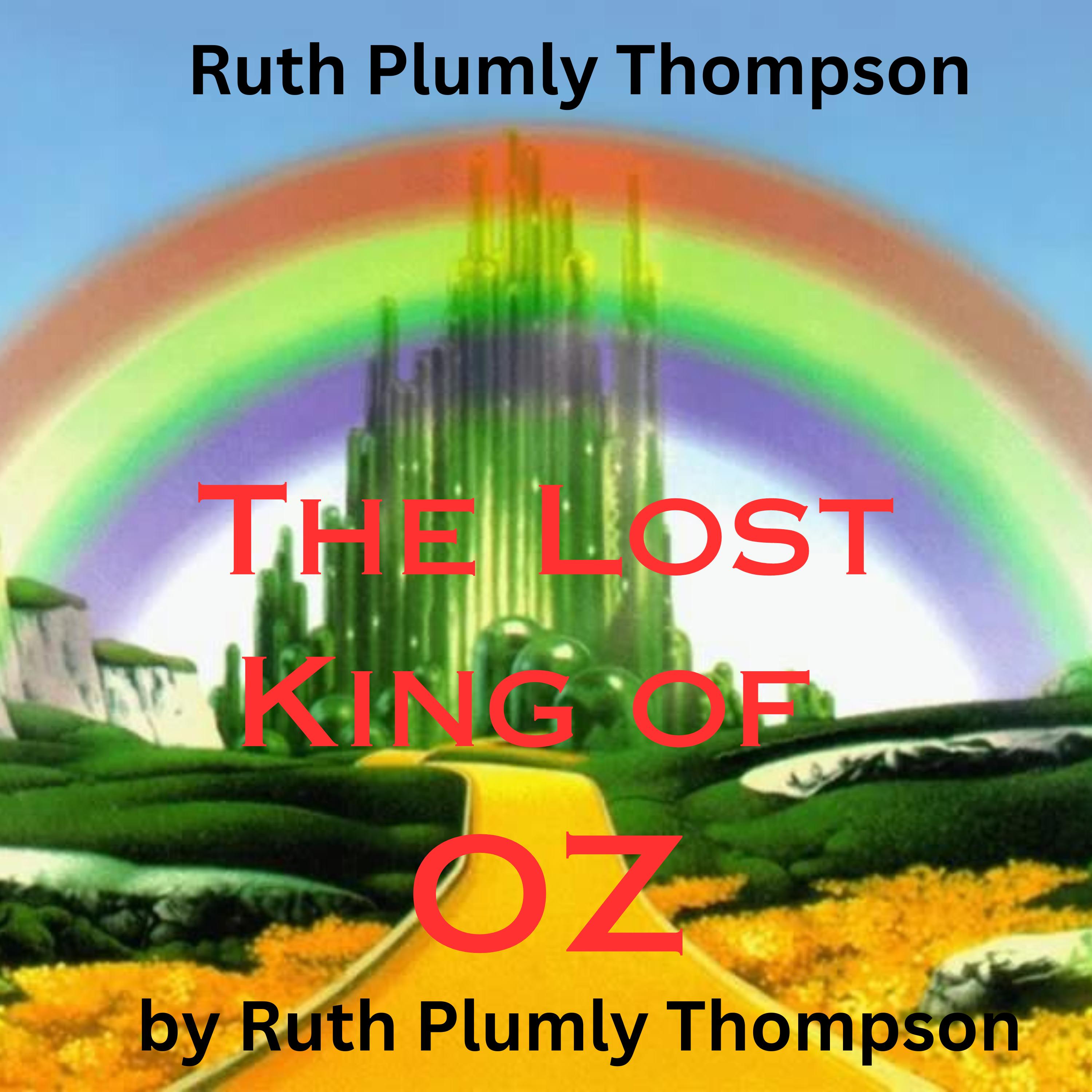 Ruth Plumly Thompson:  The Lost King of OZ