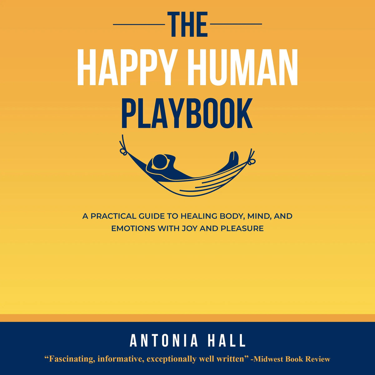 The Happy Human Playbook