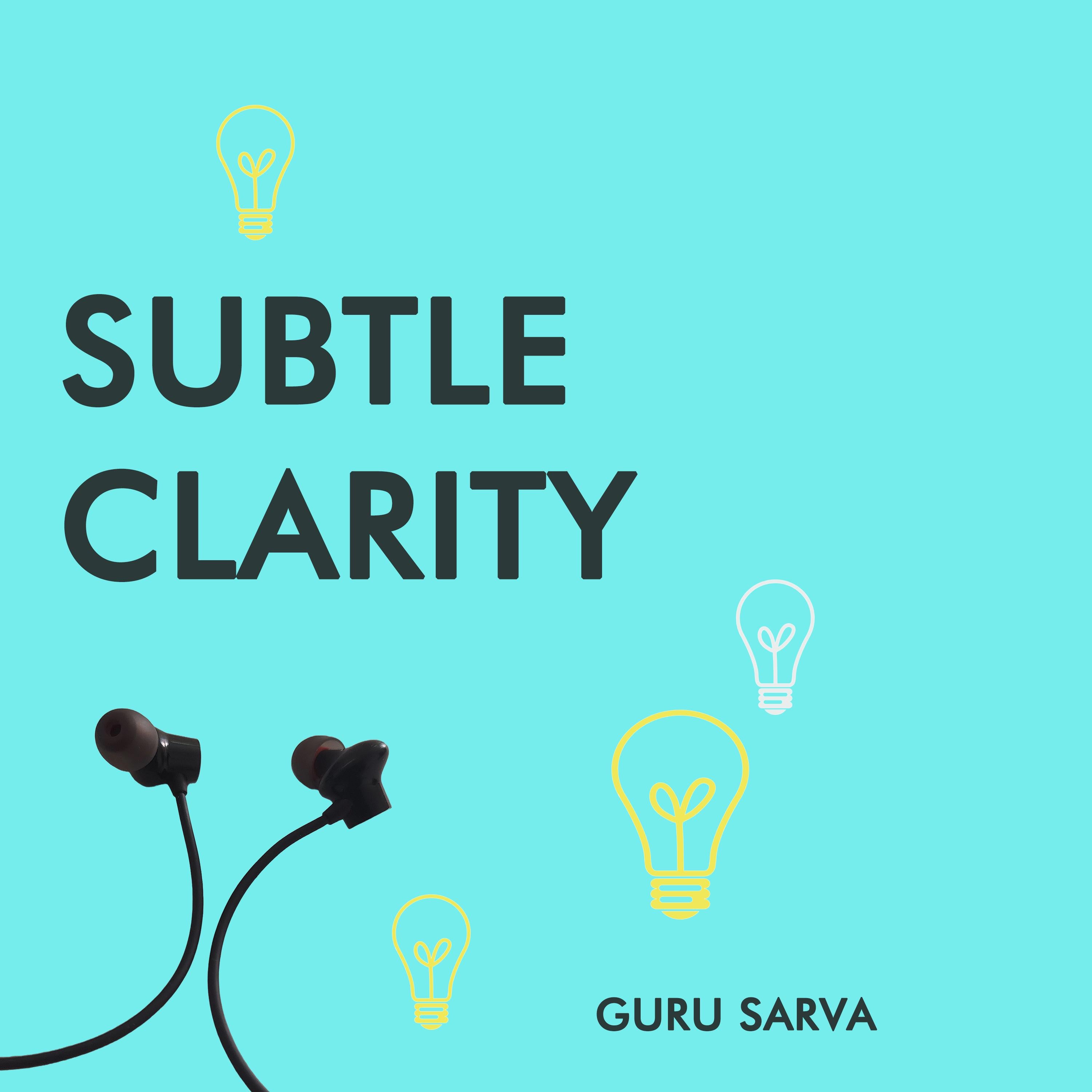 Subtle Clarity