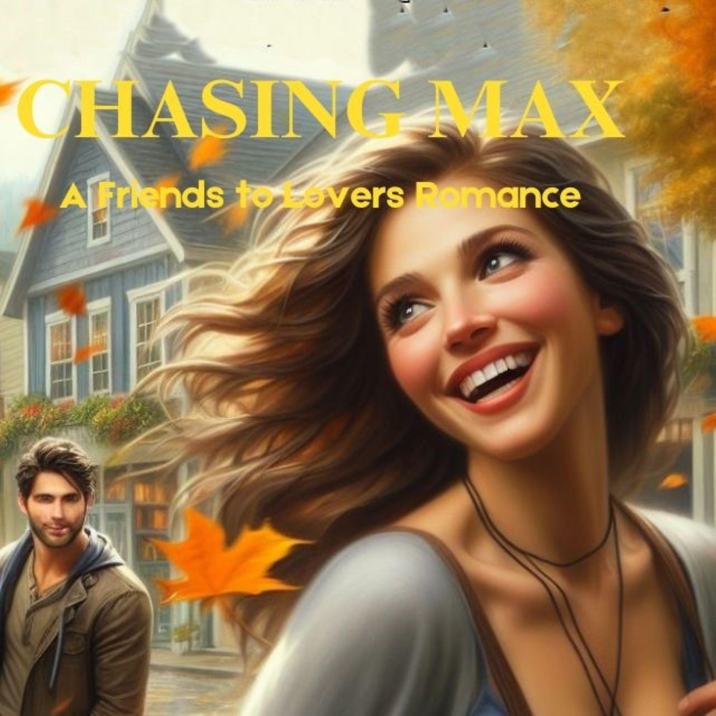 Chasing Max