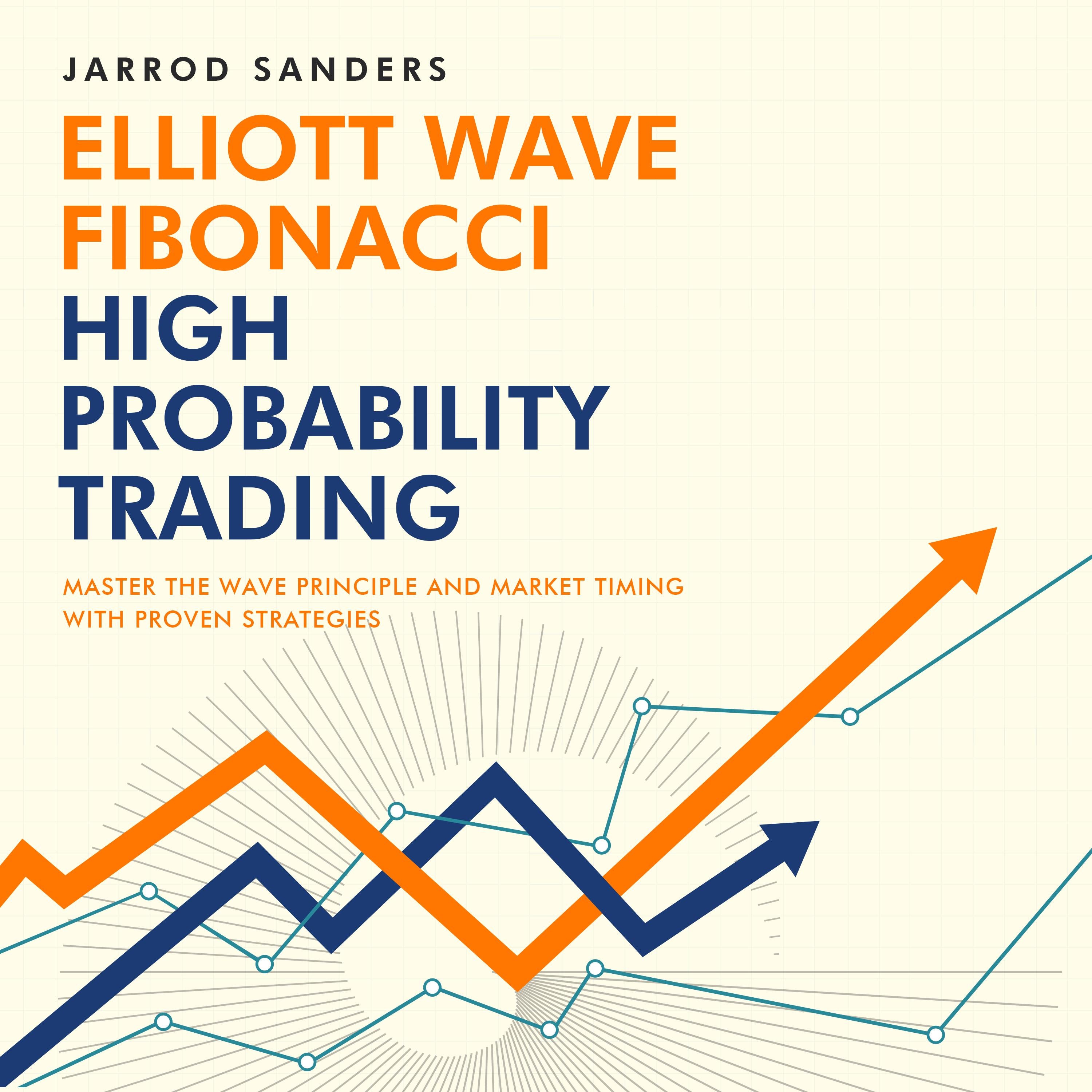 Elliott Wave - Fibonacci High Probability Trading